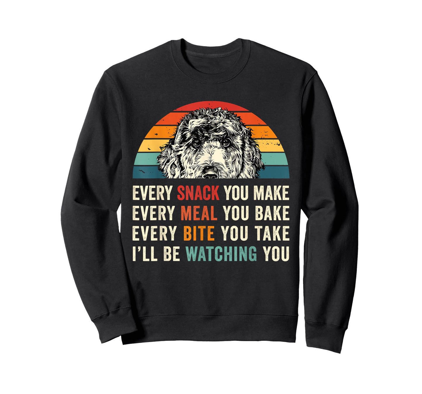 Retro Every snack you make Every meal you bake Doodle Dog T-Shirt
