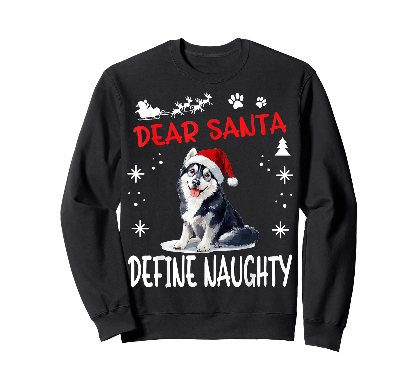 Cute Siberian Husky Dog Christmas Dear Santa Define Naughty T-Shirt for Men Women Kids