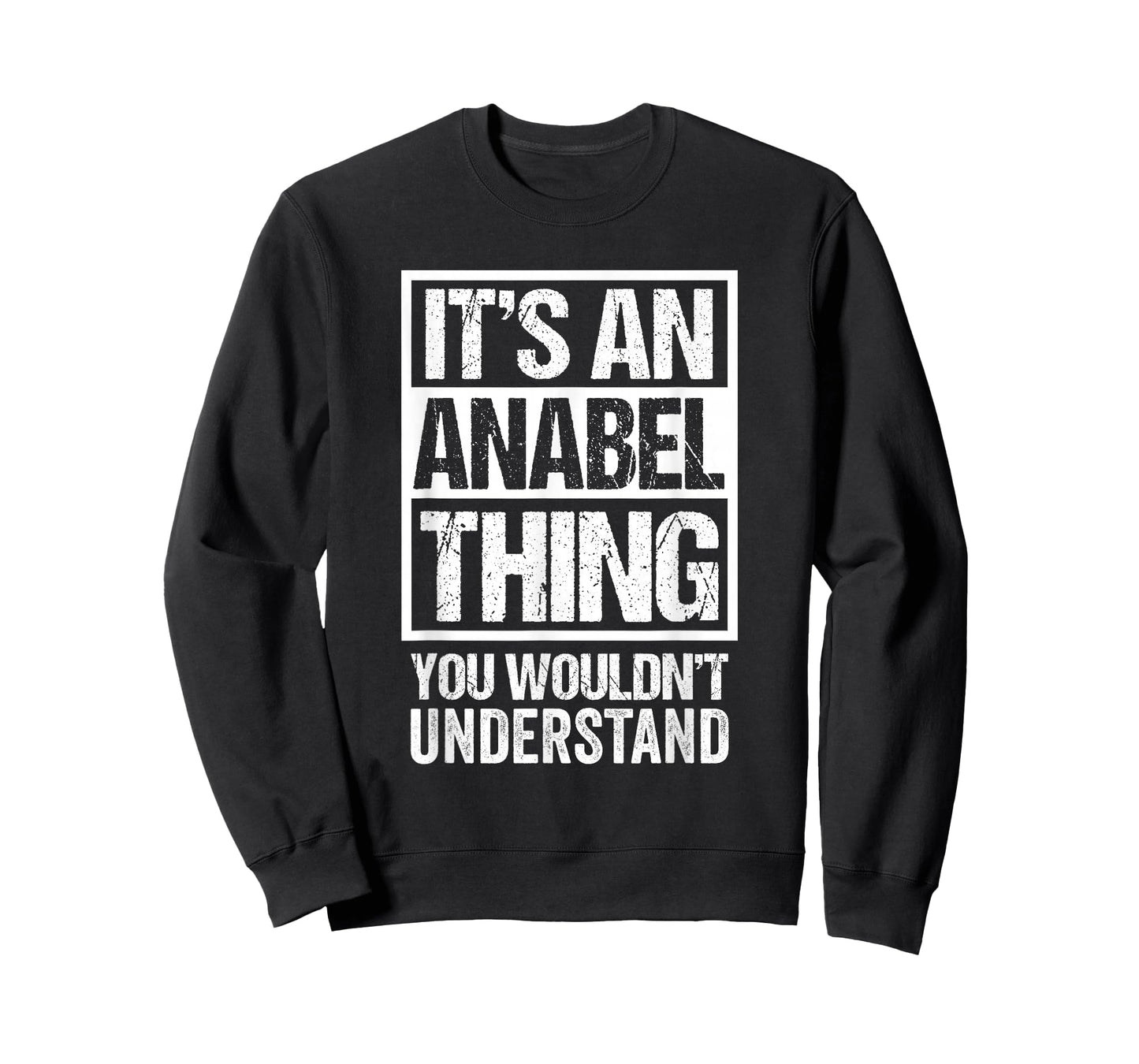 It's An Anabel Thing You Wouldn't Understand First Name T-Shirt