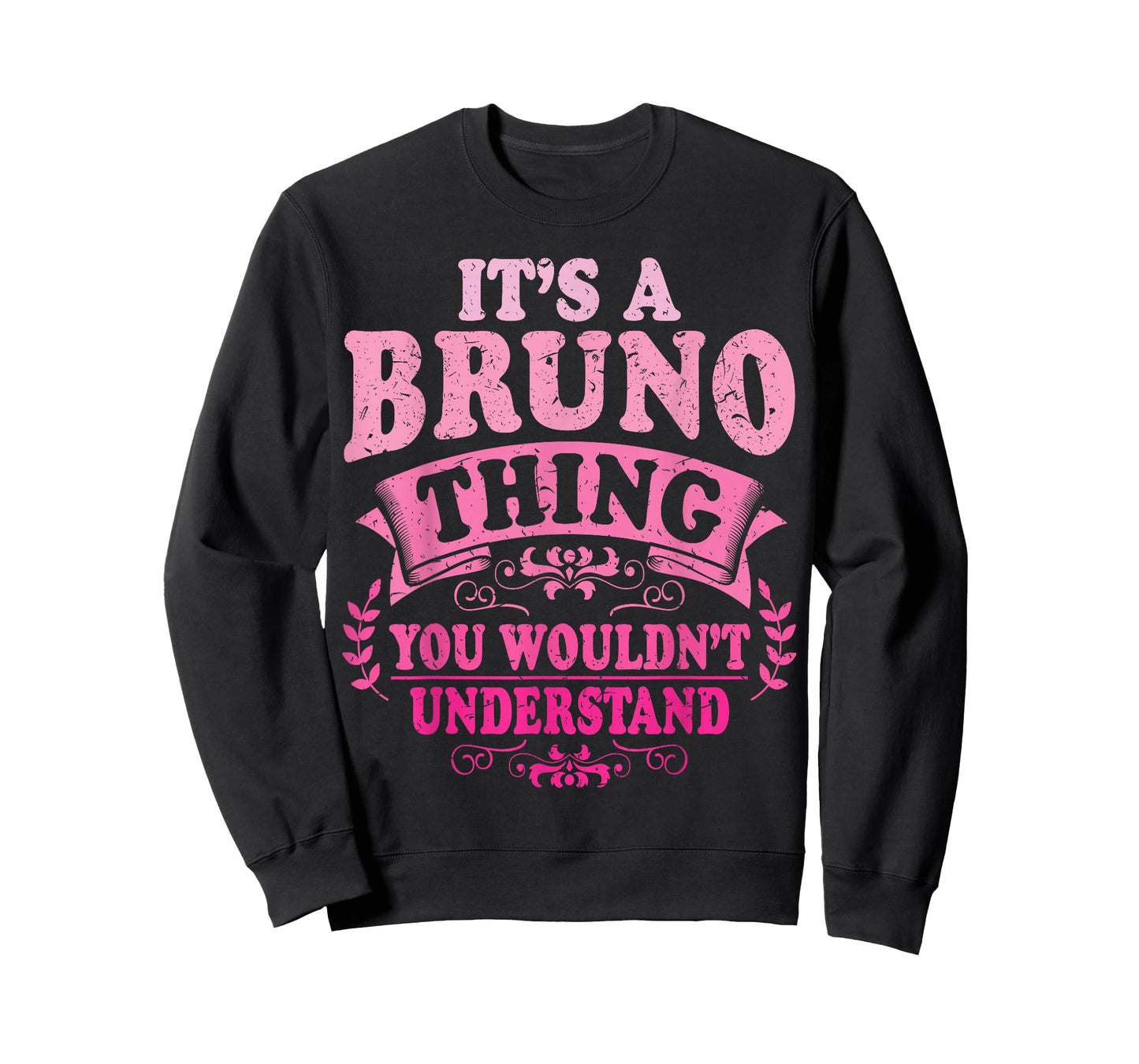 It's A Bruno Thing You Wouldn't Understand Bruno T-Shirt