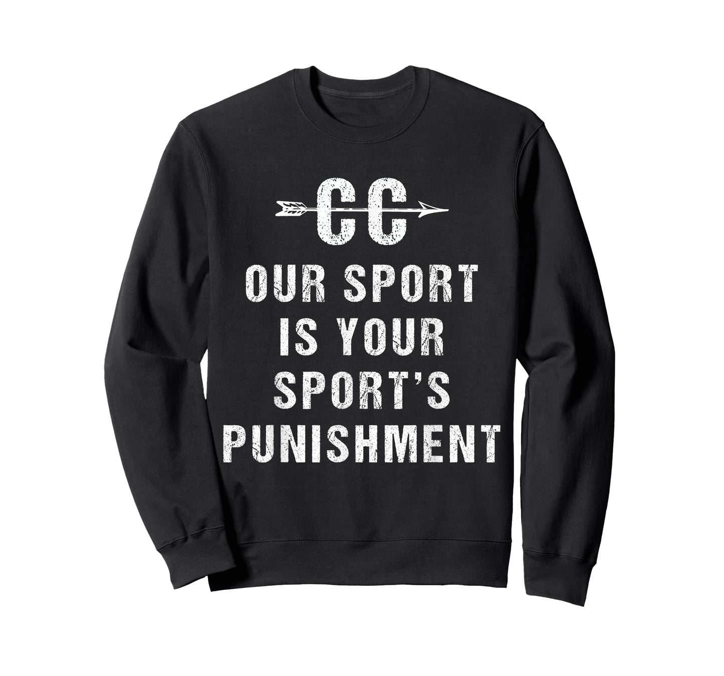 Our Sport Is Your Sports Punishment - Cross Country Tshirt T-Shirt
