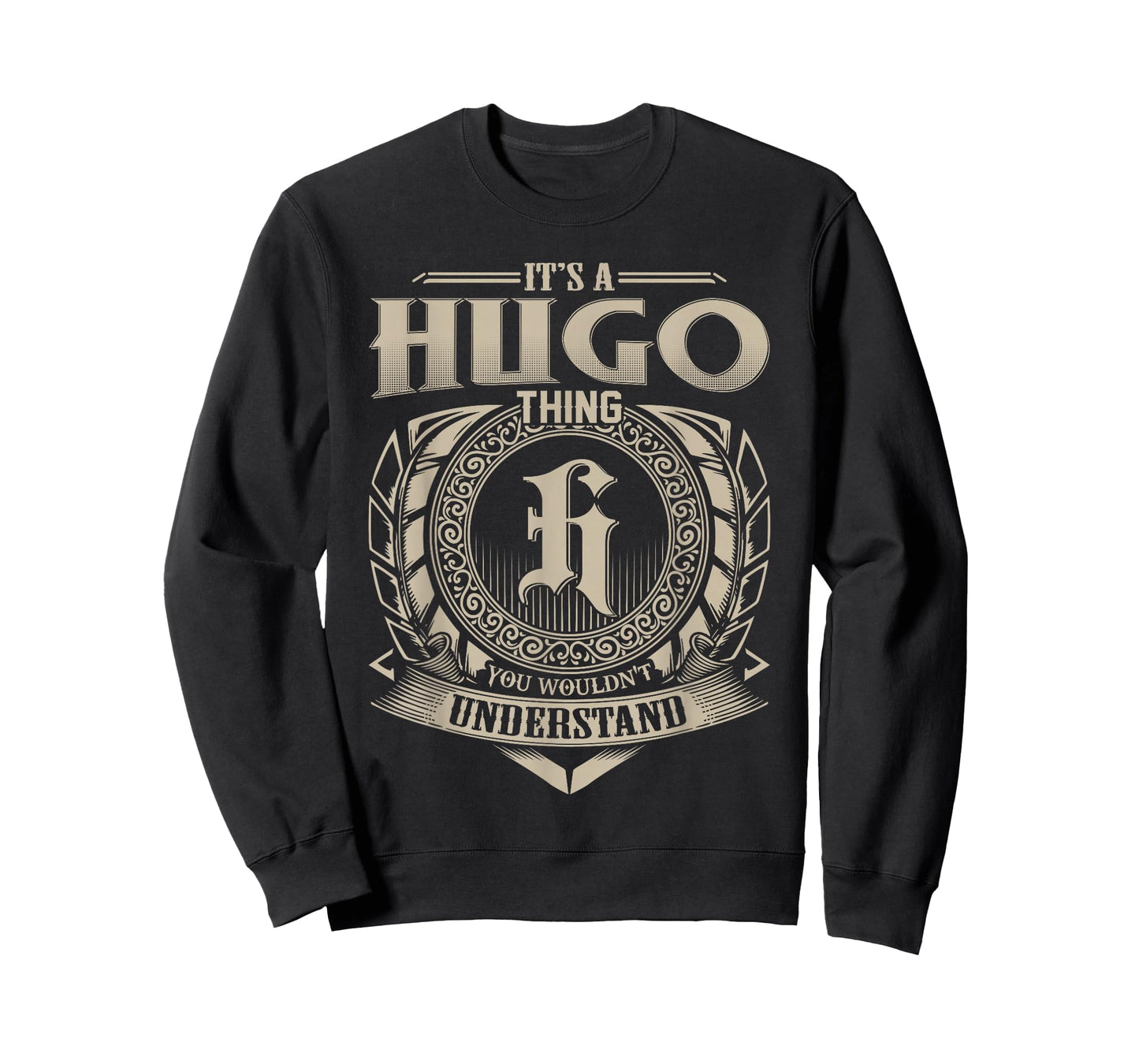 It's A Hugo Thing You Wouldn't Understand Funny First Name T-Shirt