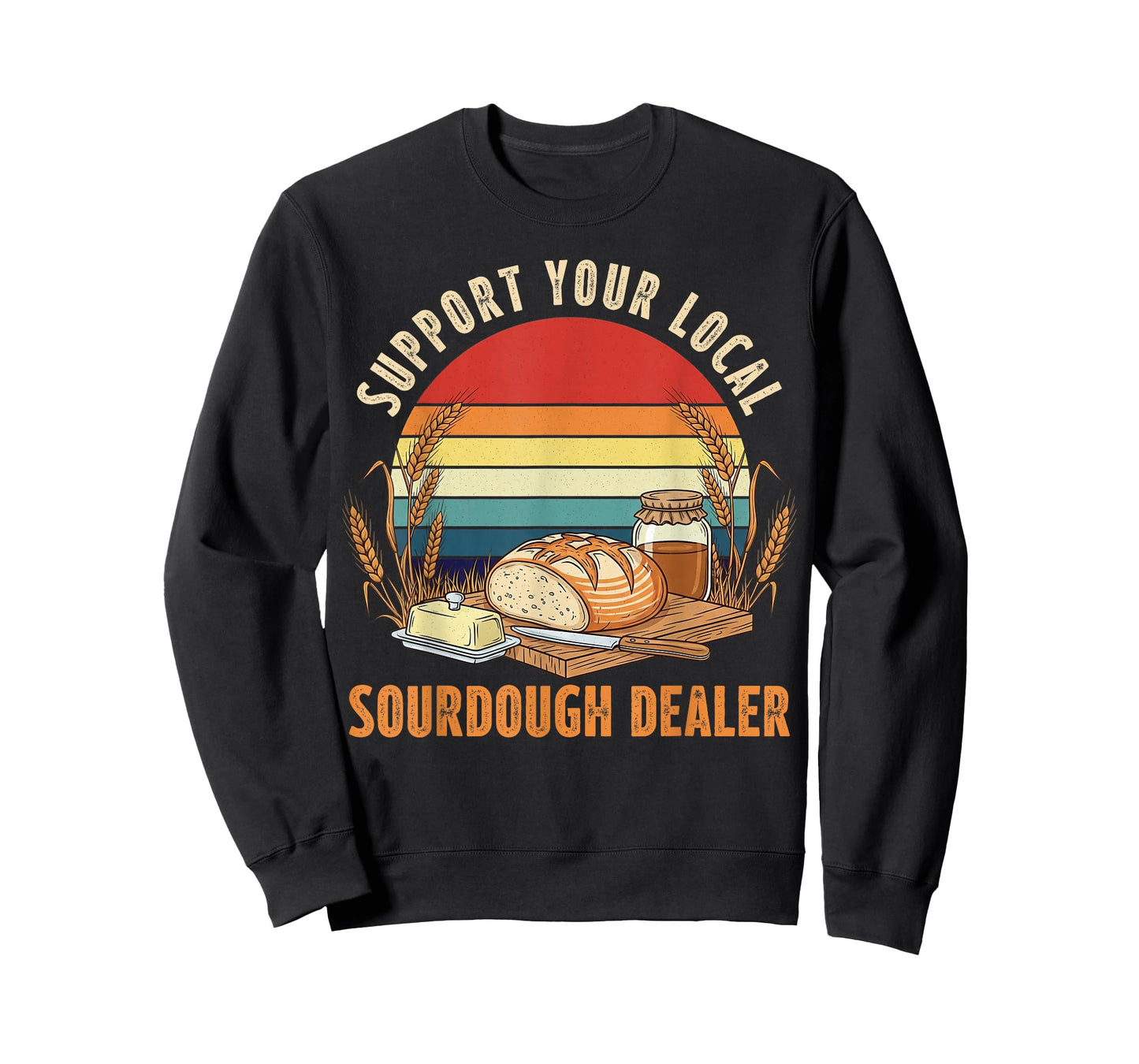 Support Your Local Sourdough Dealer Sunset Retro Bread Lover T-Shirt