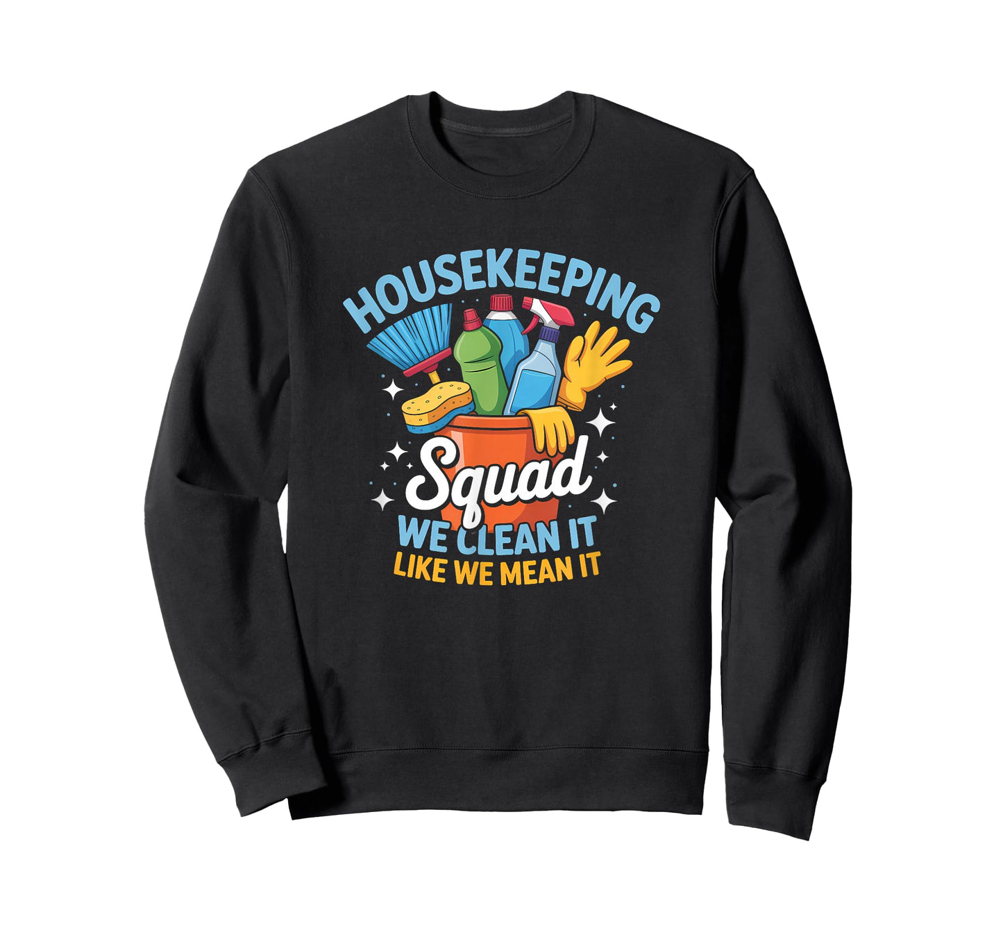Funny Housekeeping Squad We Clean It Housekeeper T-Shirt