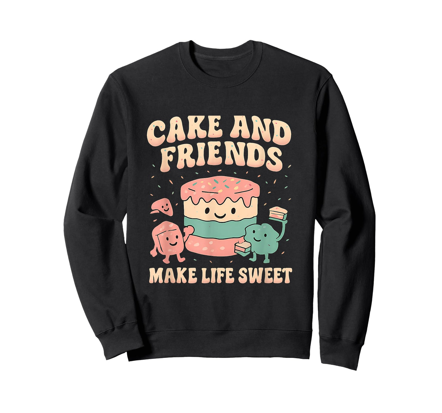 Squad Goals Cake and Friends Make Life Sweet T-Shirt