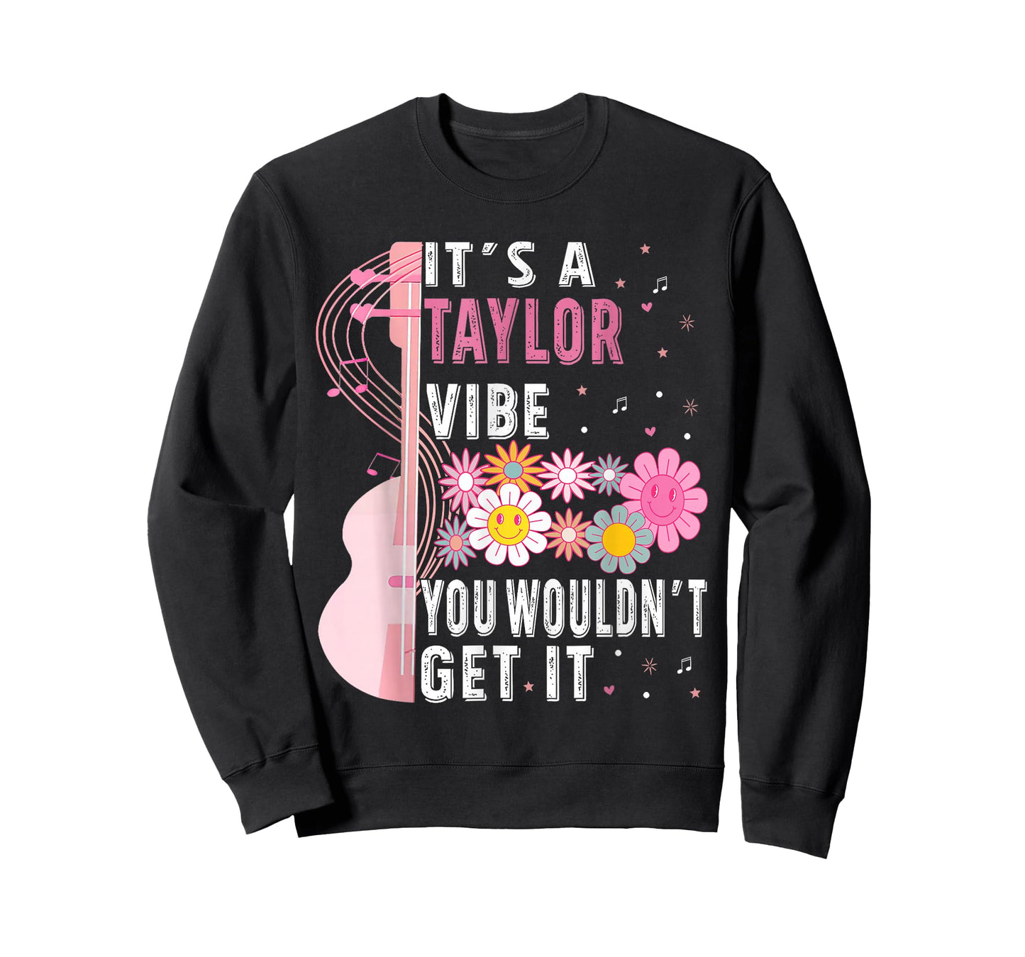 It's A Taylor Vibe You Wouldn't Get It Groovy Women Men Kids T-Shirt