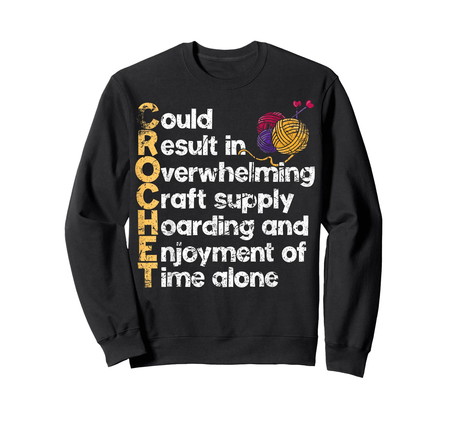 Crochet Crafts: Hobbies, Patterns, and Yarn Addiction T-Shirt