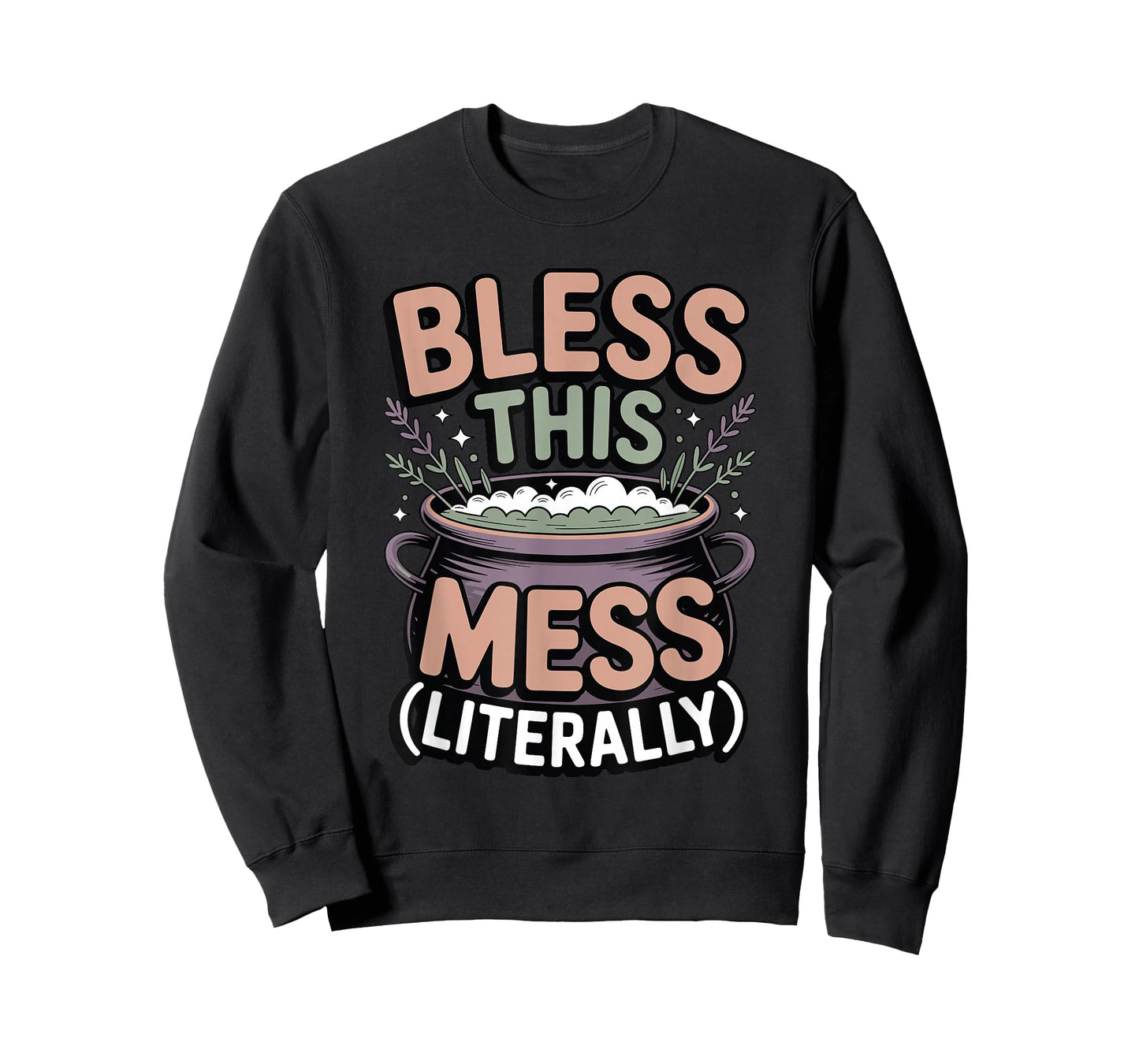 Bless This Mess Literally Funny Witchy Home Humor T-Shirt