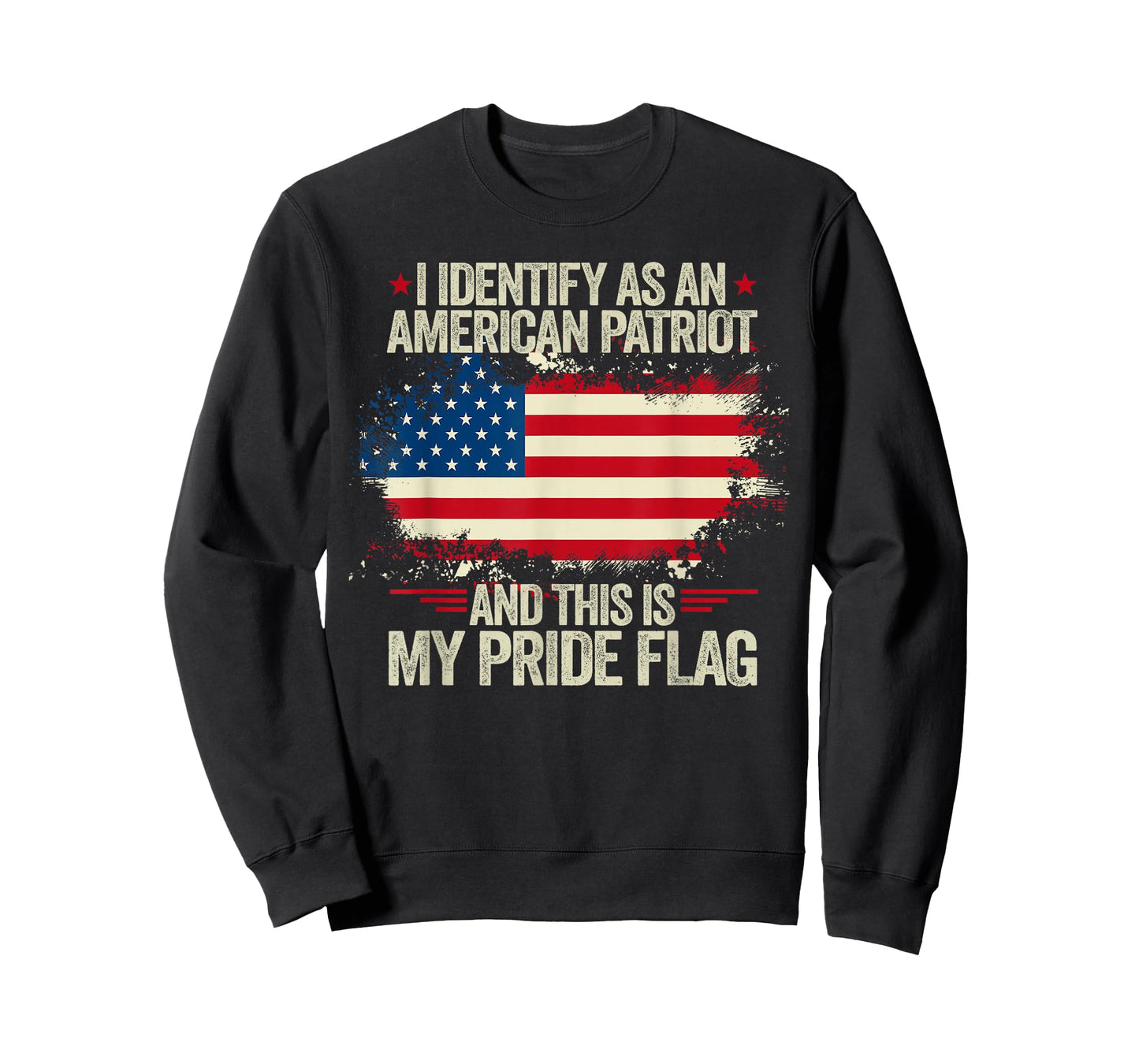 I Identify As An American Patriot And This Is My Pride Flag T-Shirt