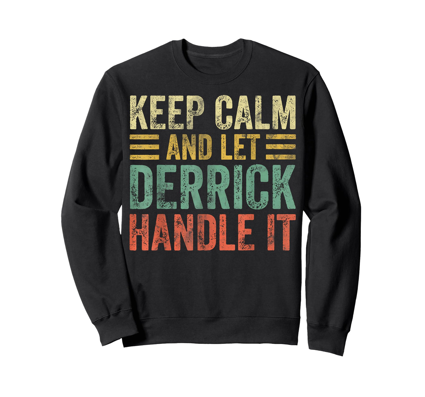 Personalized Name Shirt Keep Calm And Let Derrick Handle it T-Shirt