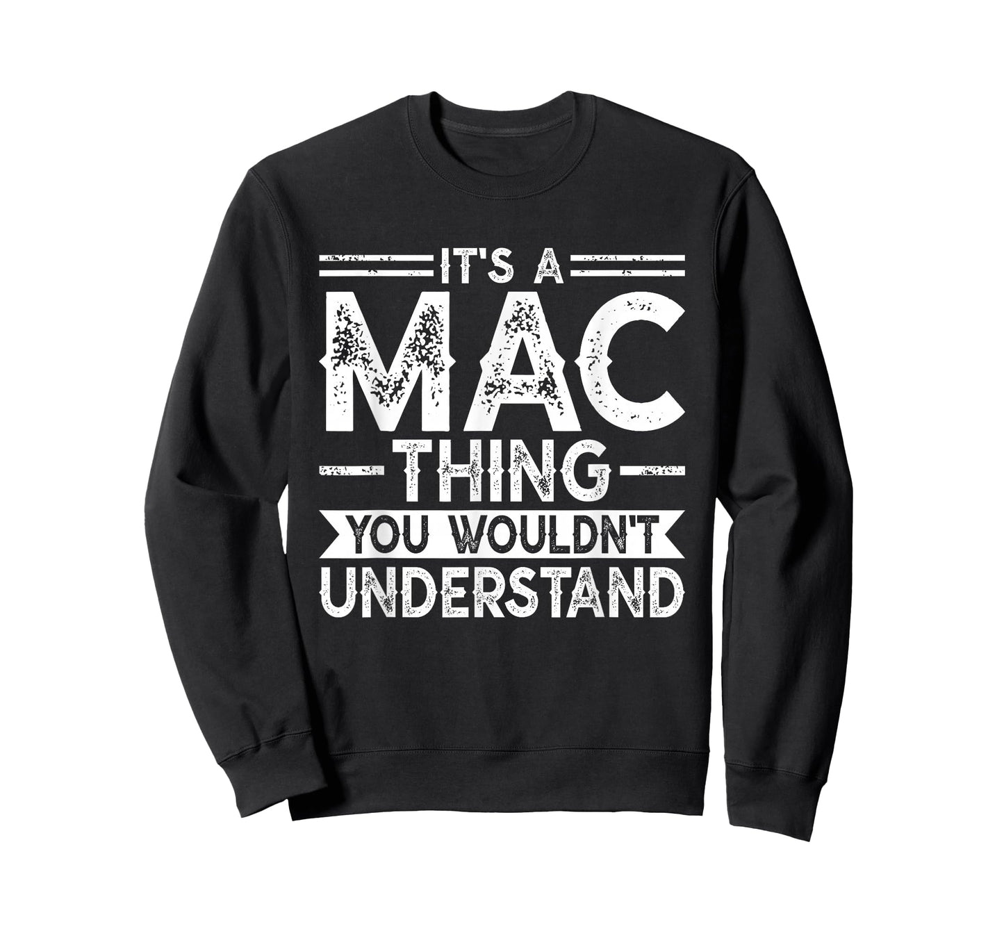 It's A MAC Thing You Wouldn't Understand Family Name T-Shirt