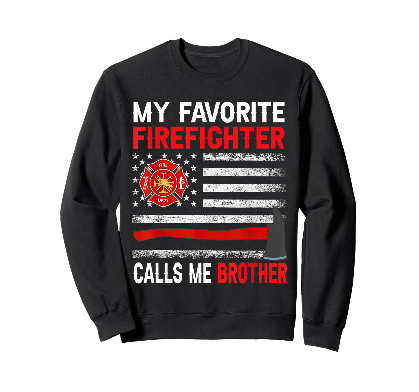 My Favorite Firefighter Calls Me Brother Firefighter Brother T-Shirt