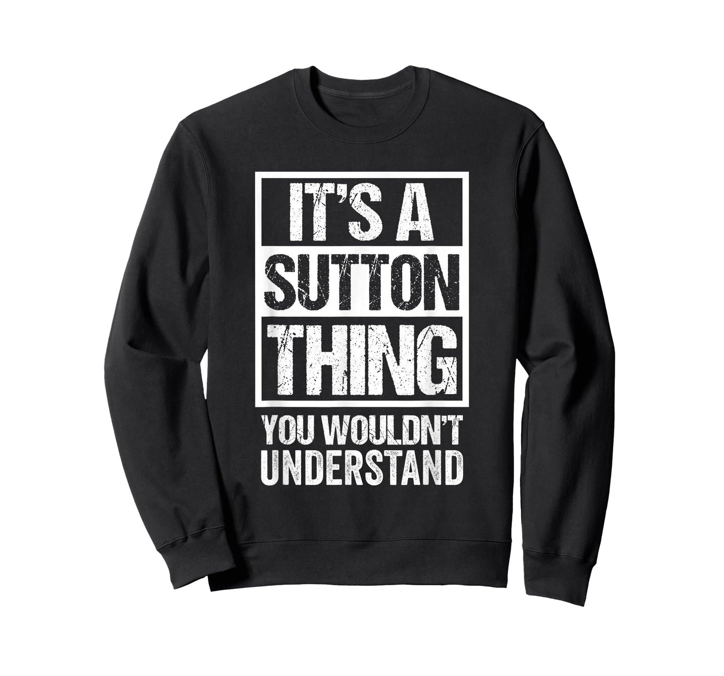 It's A Sutton Thing You Wouldn't Understand Surname Name T-Shirt