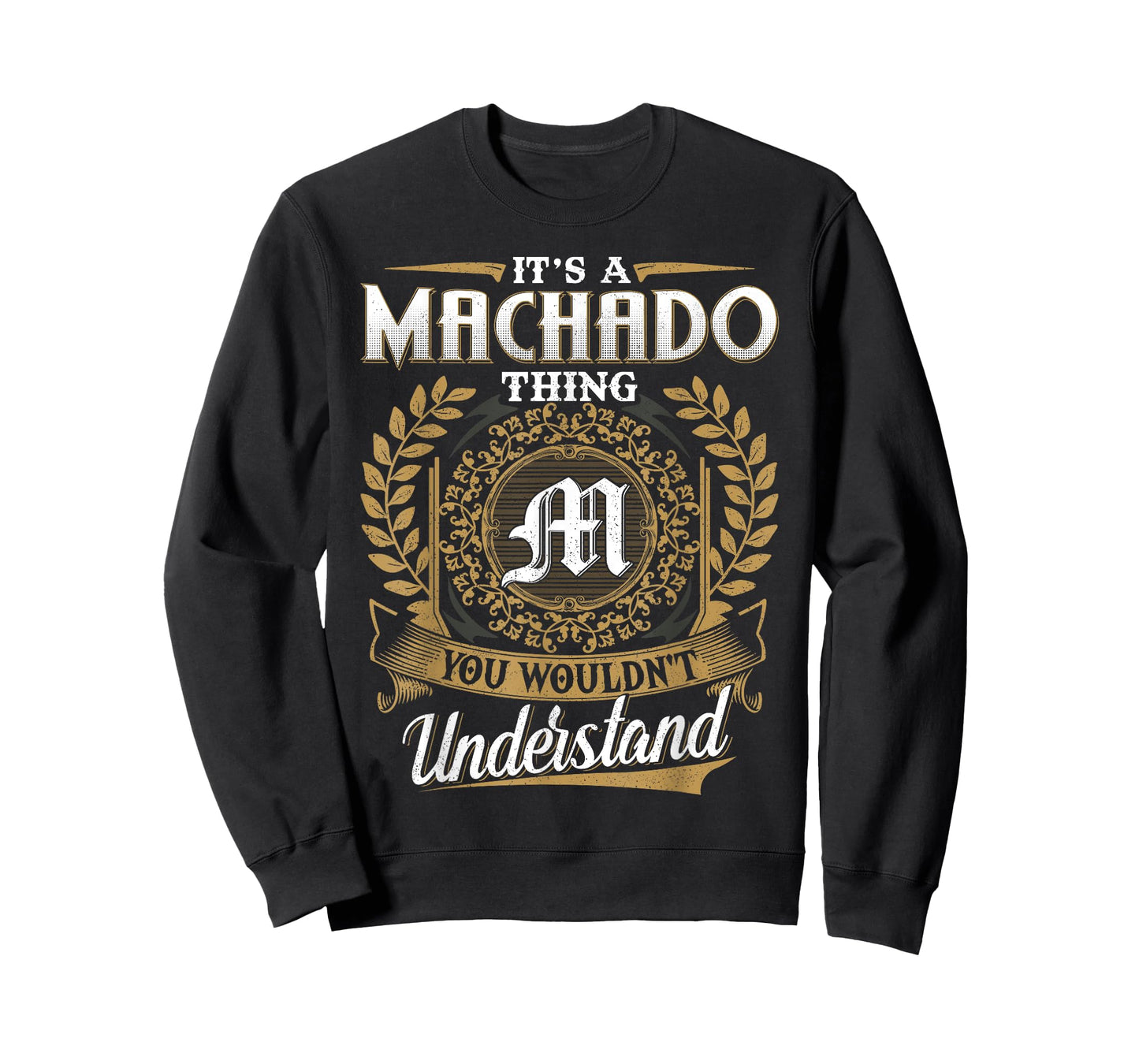 It's A MACHADO Thing You Wouldn't Understand Name Classic T-Shirt