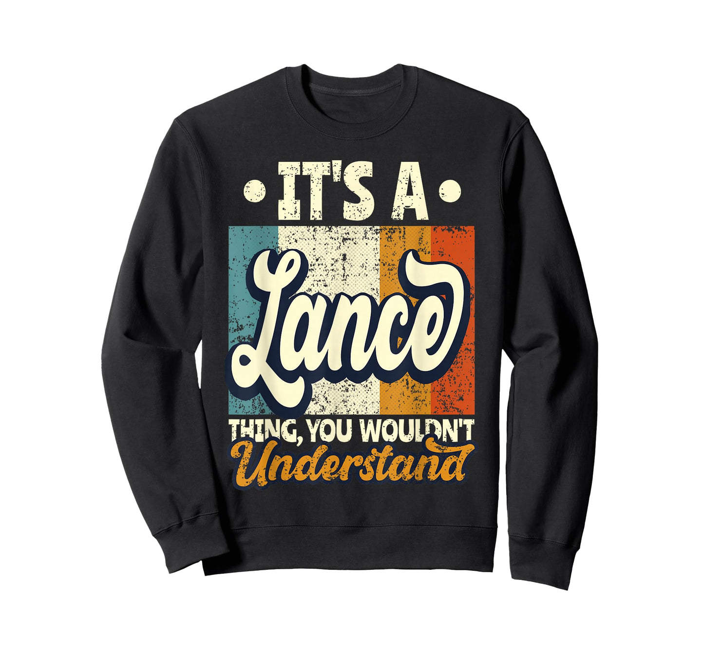 It's A Lance Thing You Wouldn't Understand T-Shirt