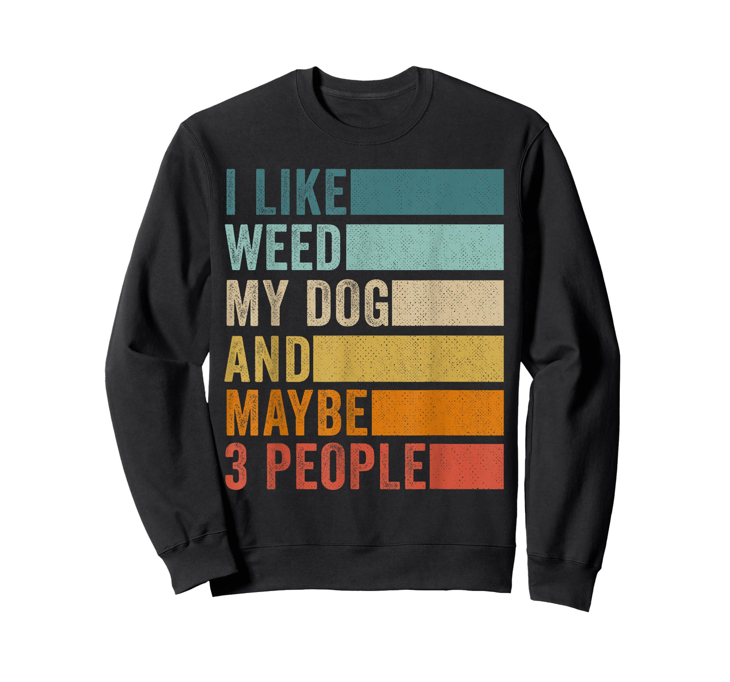 I Like Weed My Dog And Maybe 3 People Vintage Retro T-Shirt