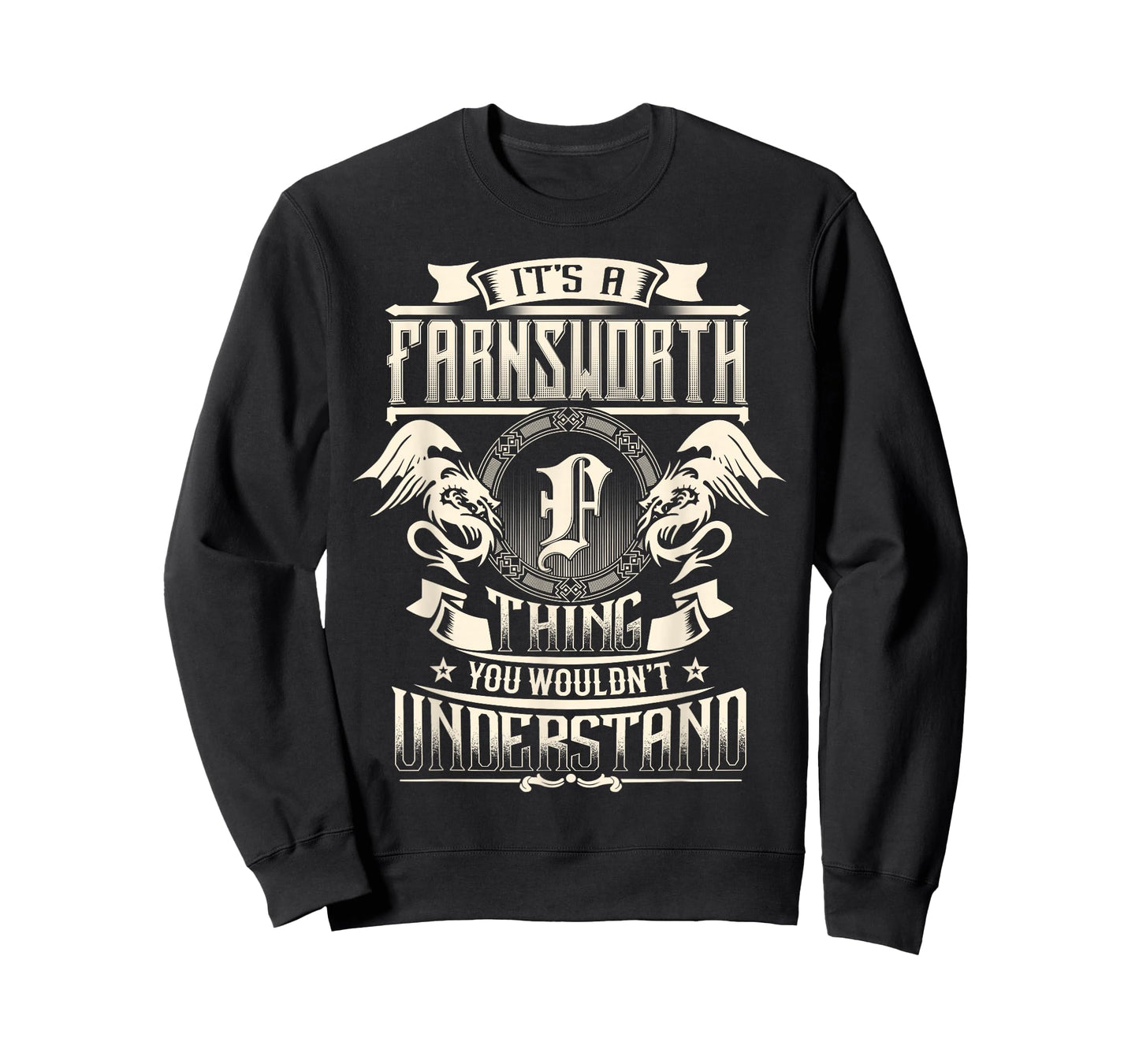 It's A Farnsworth Thing You Wouldn't Understand Family Name T-Shirt