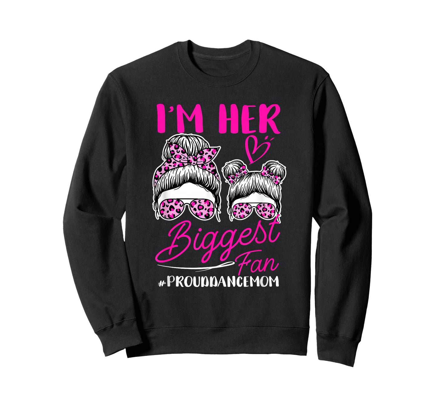 I'm Her Biggest Fan Proud Dance Mom Funny Mum Dancing Mother T-Shirt