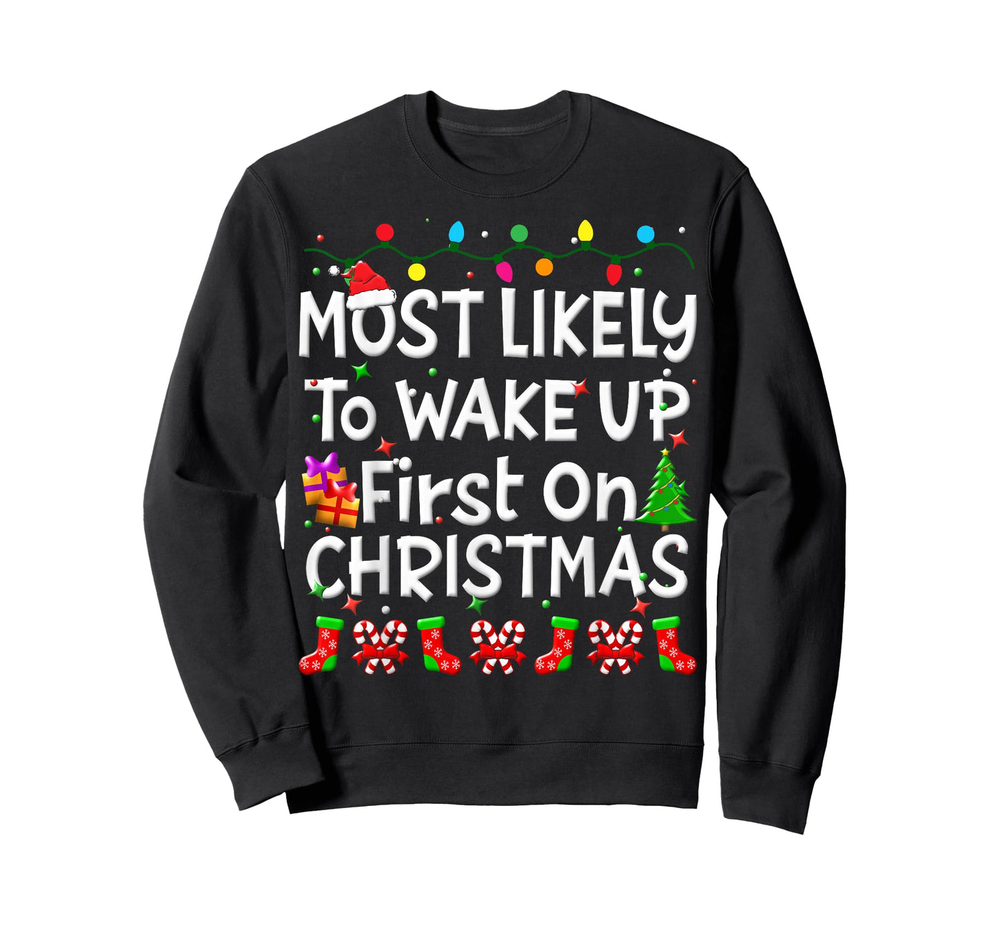 Most Likely To Wakeup First On Christmas Family Funny Joy T-Shirt