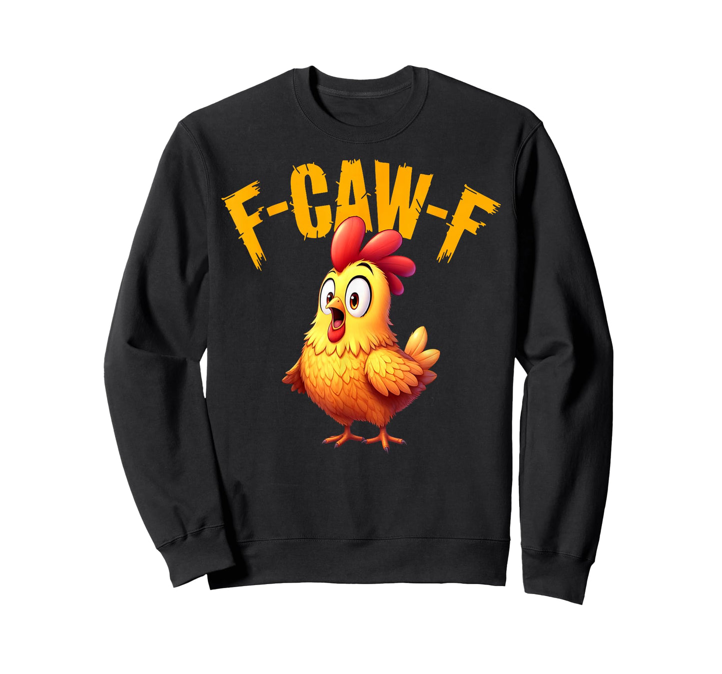 Funny F-Caw-F Chicken Sarcastic Bird Quote Rooster Meme T-Shirt