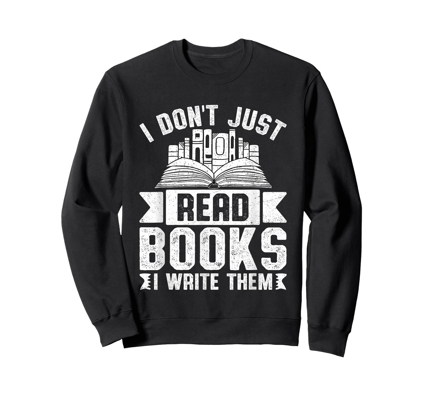 I Don't Just Read Books I Write Them T-Shirt