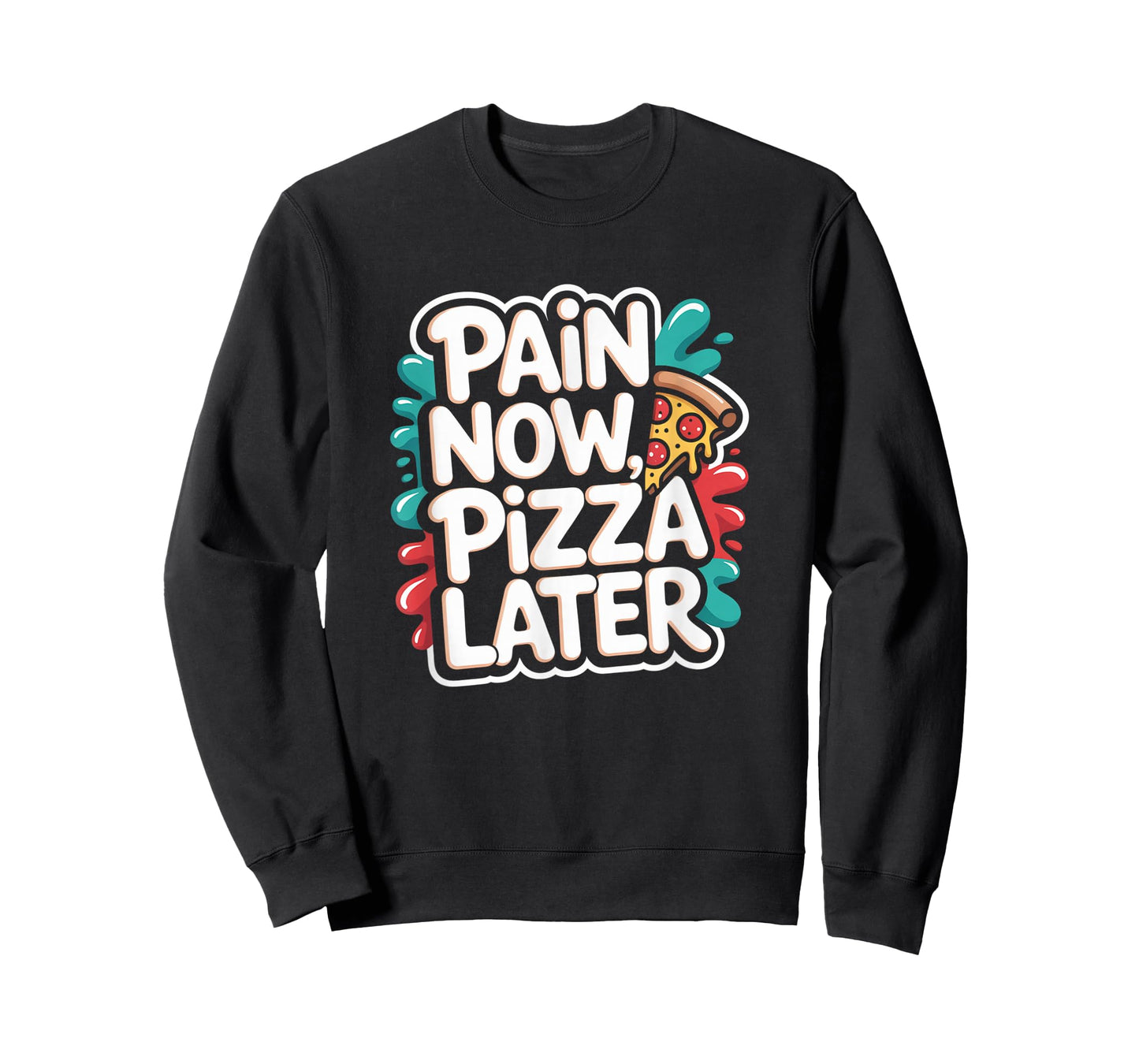 Pain Now Pizza Later Fitness Funny Gym Workout for Men Women T-Shirt