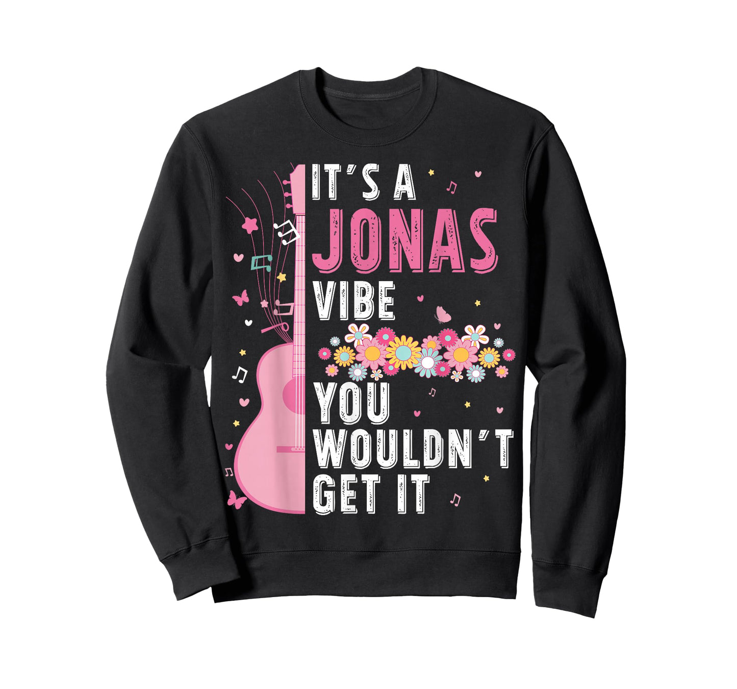 It's A Jonas Vibe You Wouldn't Get it Jonas First Name T-Shirt