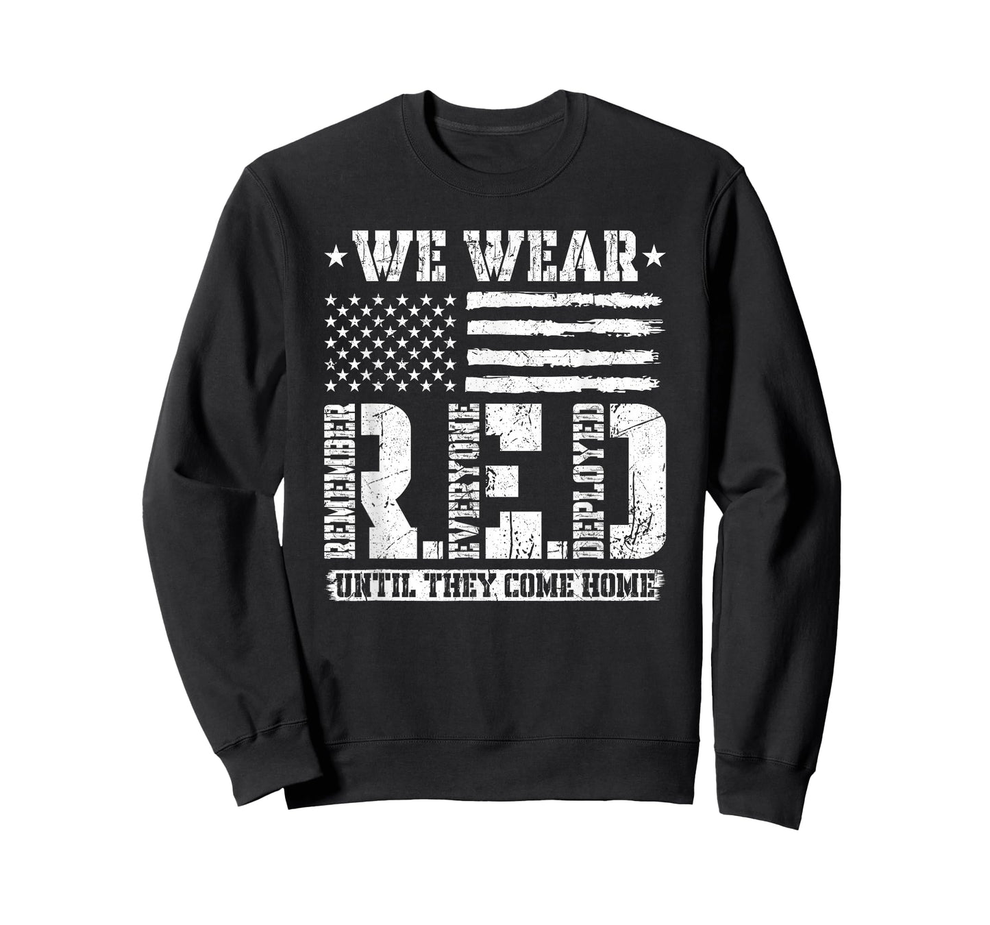 We Wear until They come Home Remember Everyone Deployed RED T-Shirt