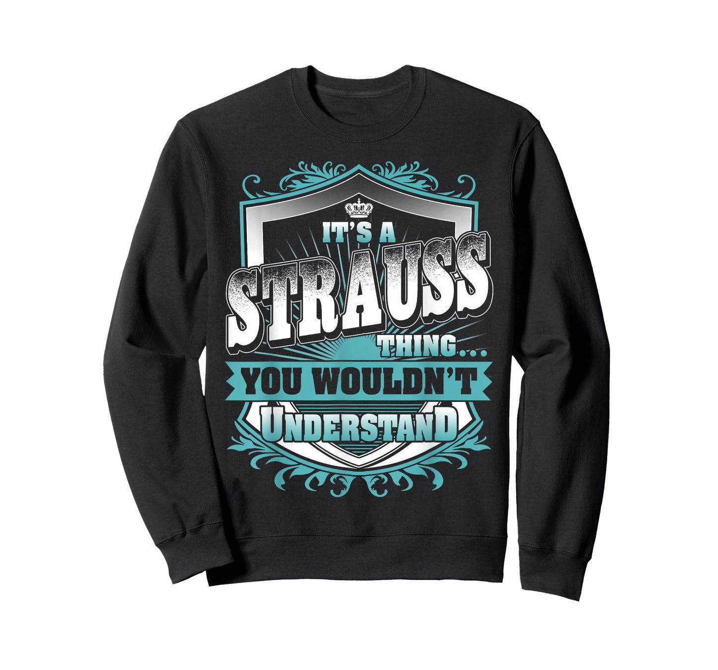It's A STRAUSS Thing You Wouldn't Understand Name Vintage T-Shirt