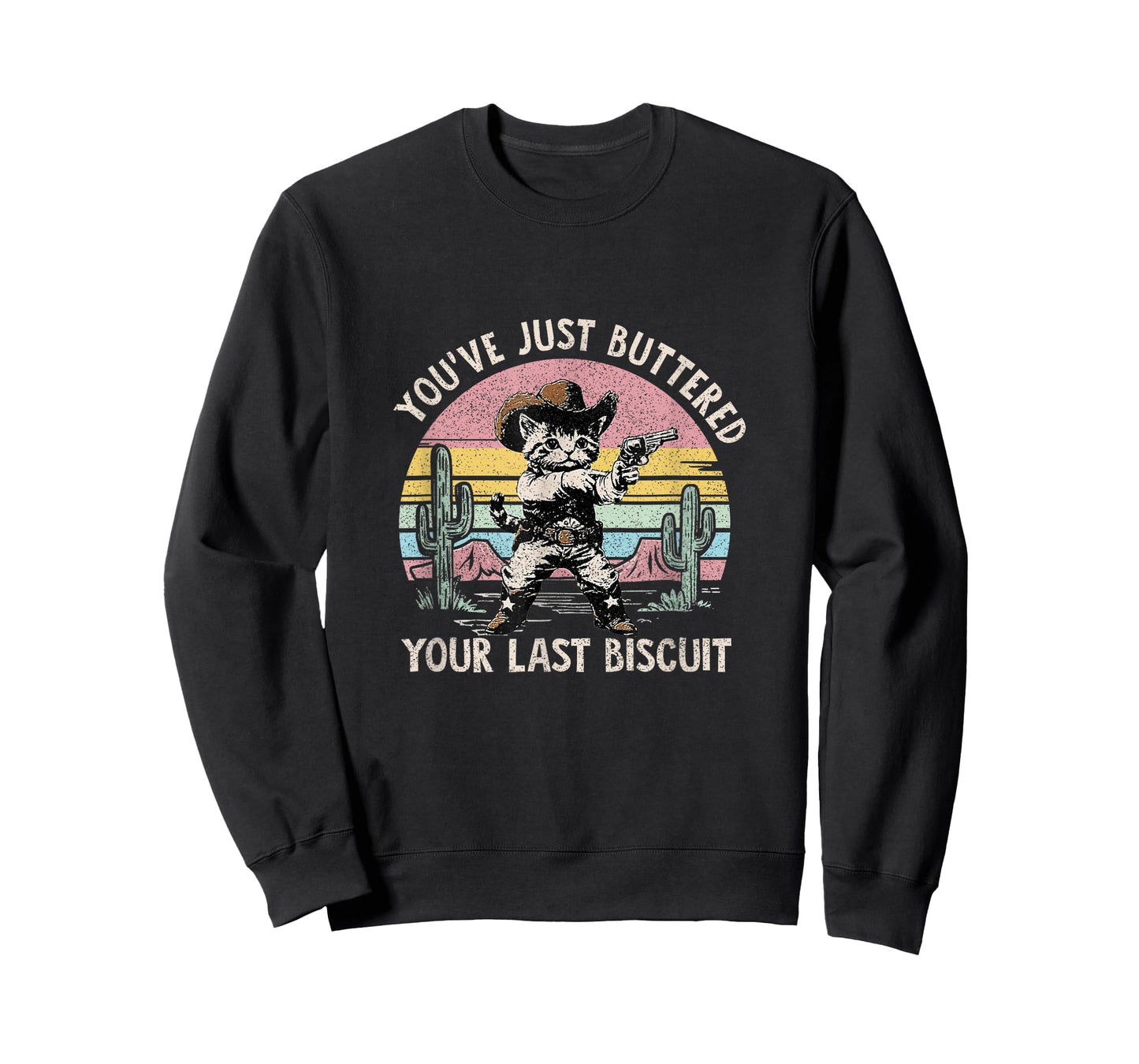 You've Just Buttered Your Last Biscuit Funny Cowboy Cat T-Shirt