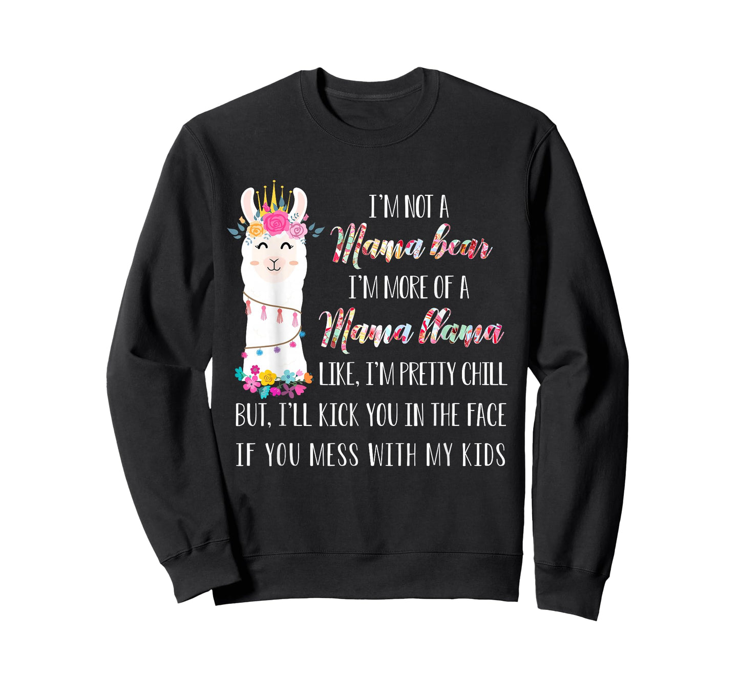 I'm not a mama bear i'm more of a mama llama floral T-shirt T-Shirt