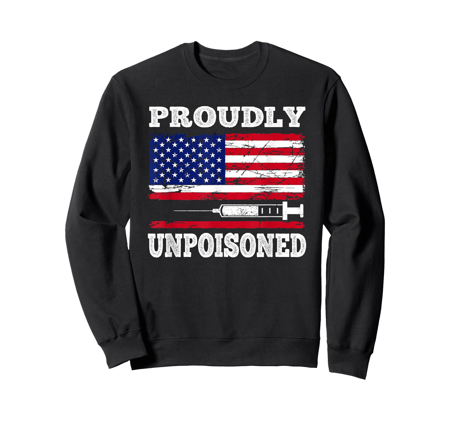 Proudly Unpoisoned Funny Saying Vaccinated 4th of July Flag T-Shirt