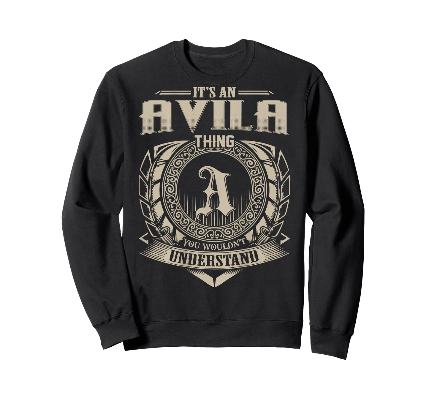 It's An AVILA Thing You Wouldn't Understand Family Name T-Shirt