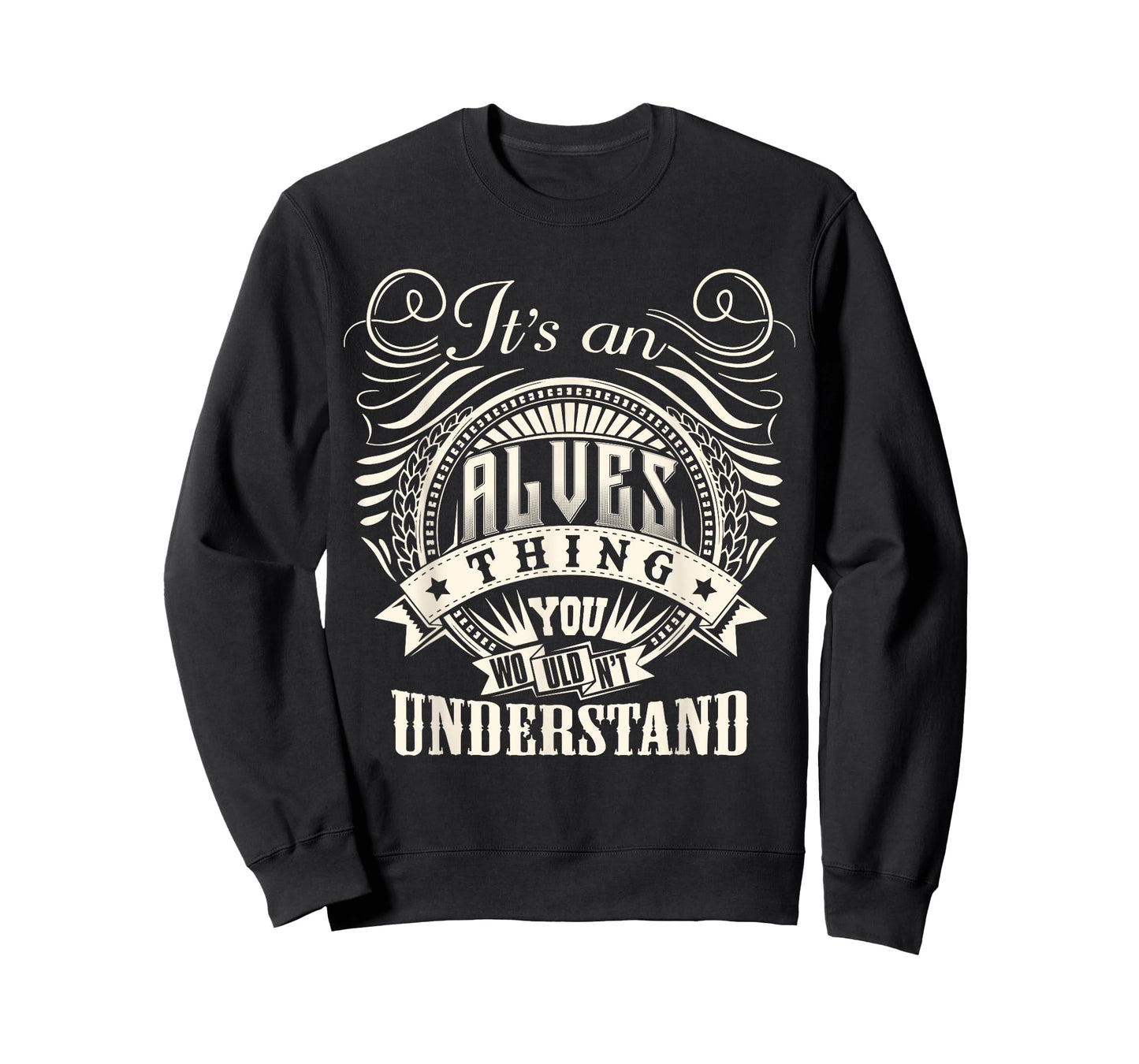 It's An ALVES Thing You Wouldn't Understand ALVES Family T-Shirt