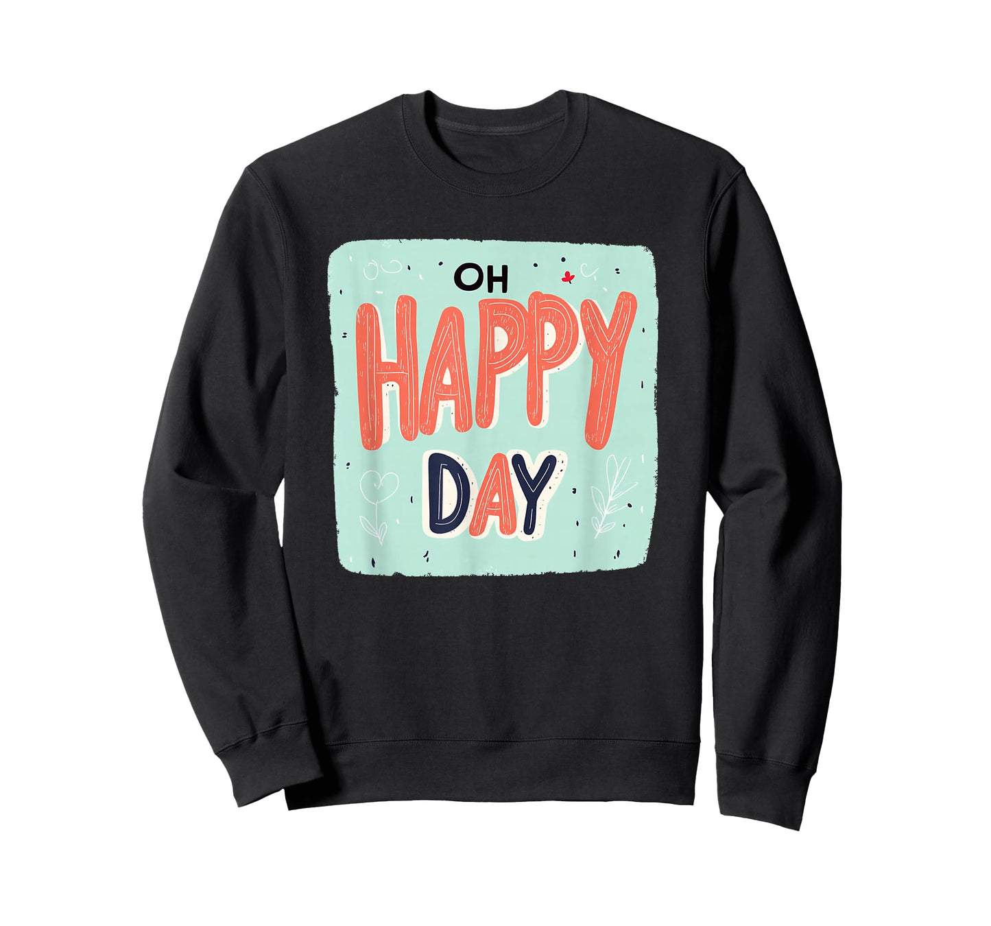 Amazing Oh Happy Day Emblem for a Nice Look T-Shirt