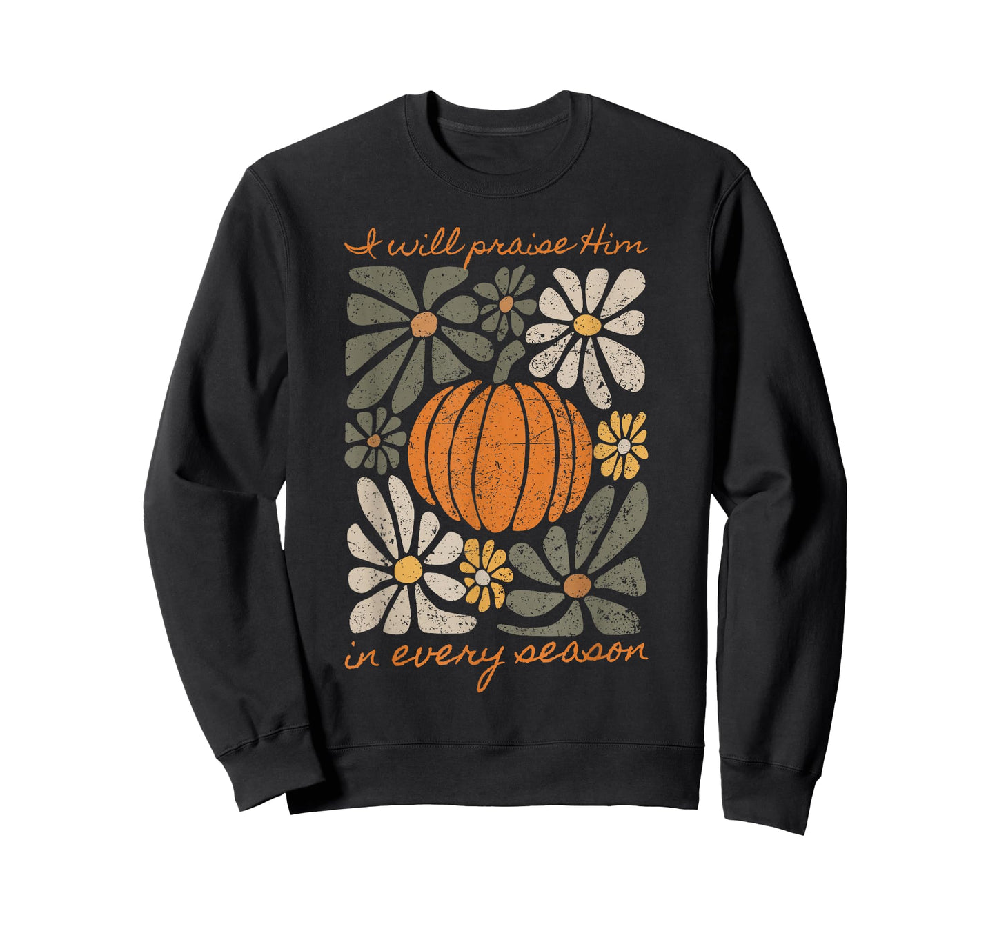 I Will Praise Him In Every Season Pumpkin Autumn Fall Jesus T-Shirt