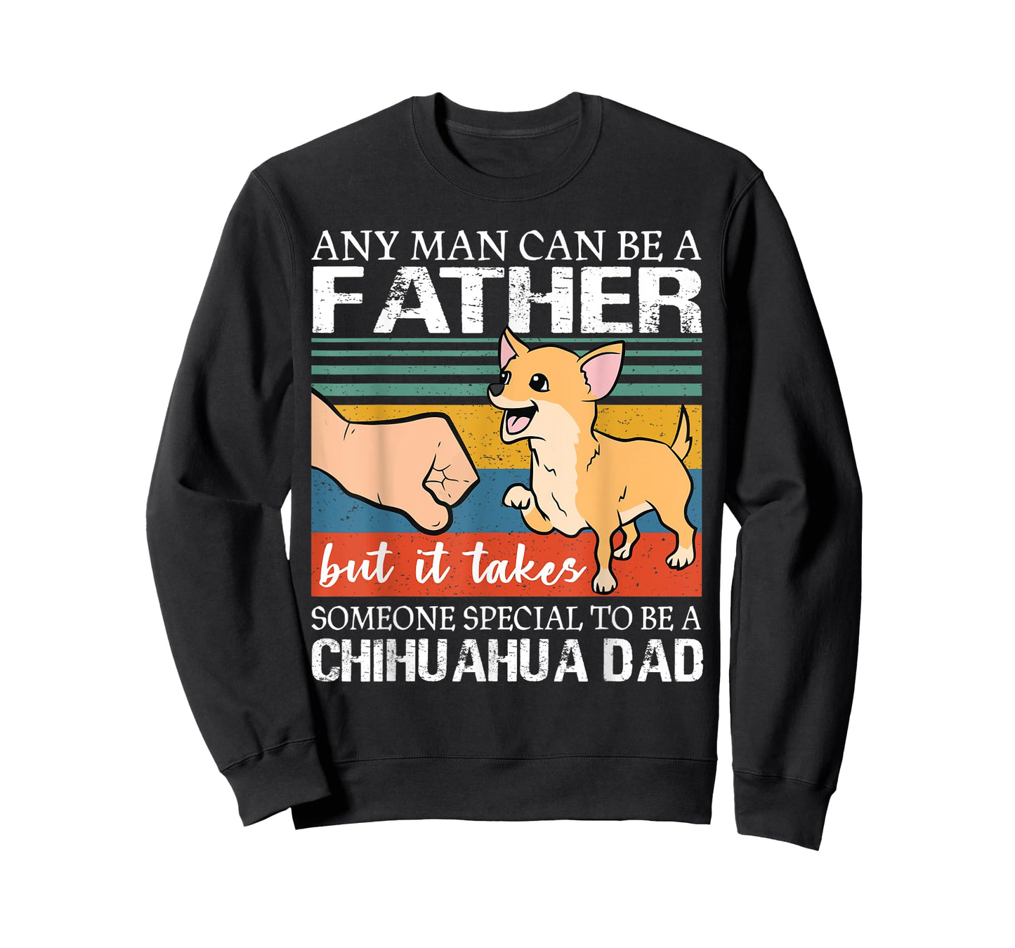 Mens Any man can be a father but special to be a chihuahua dad T-Shirt