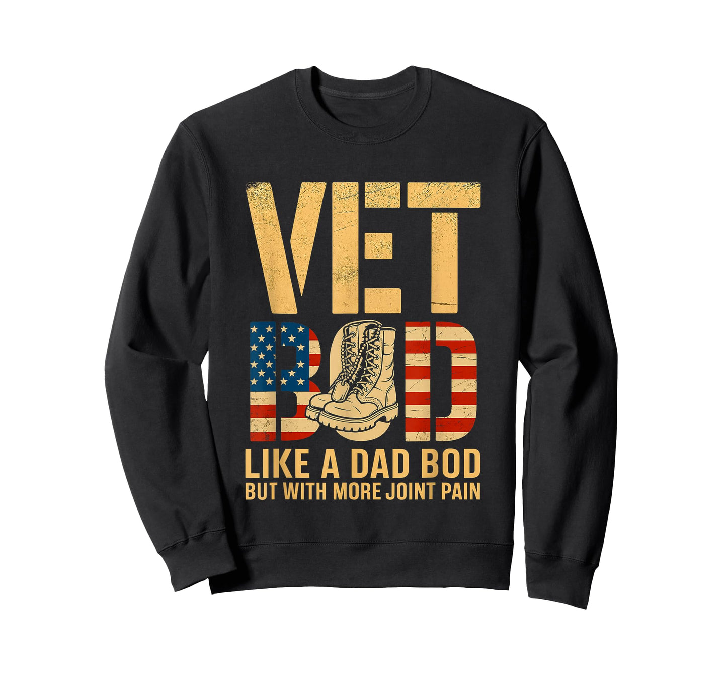 Vet BOD Like a Dad BOD with More Joint Pain Veteran Day Fun T-Shirt