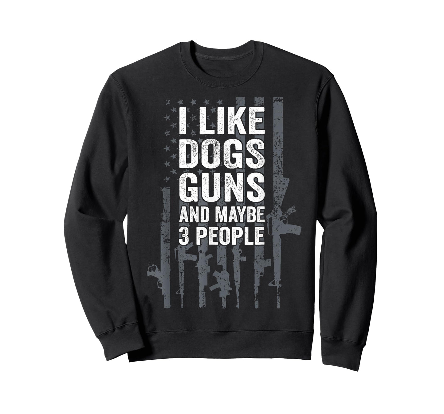 I Like Dogs Guns And Maybe 3 People - Funny USA Gun Lover T-Shirt