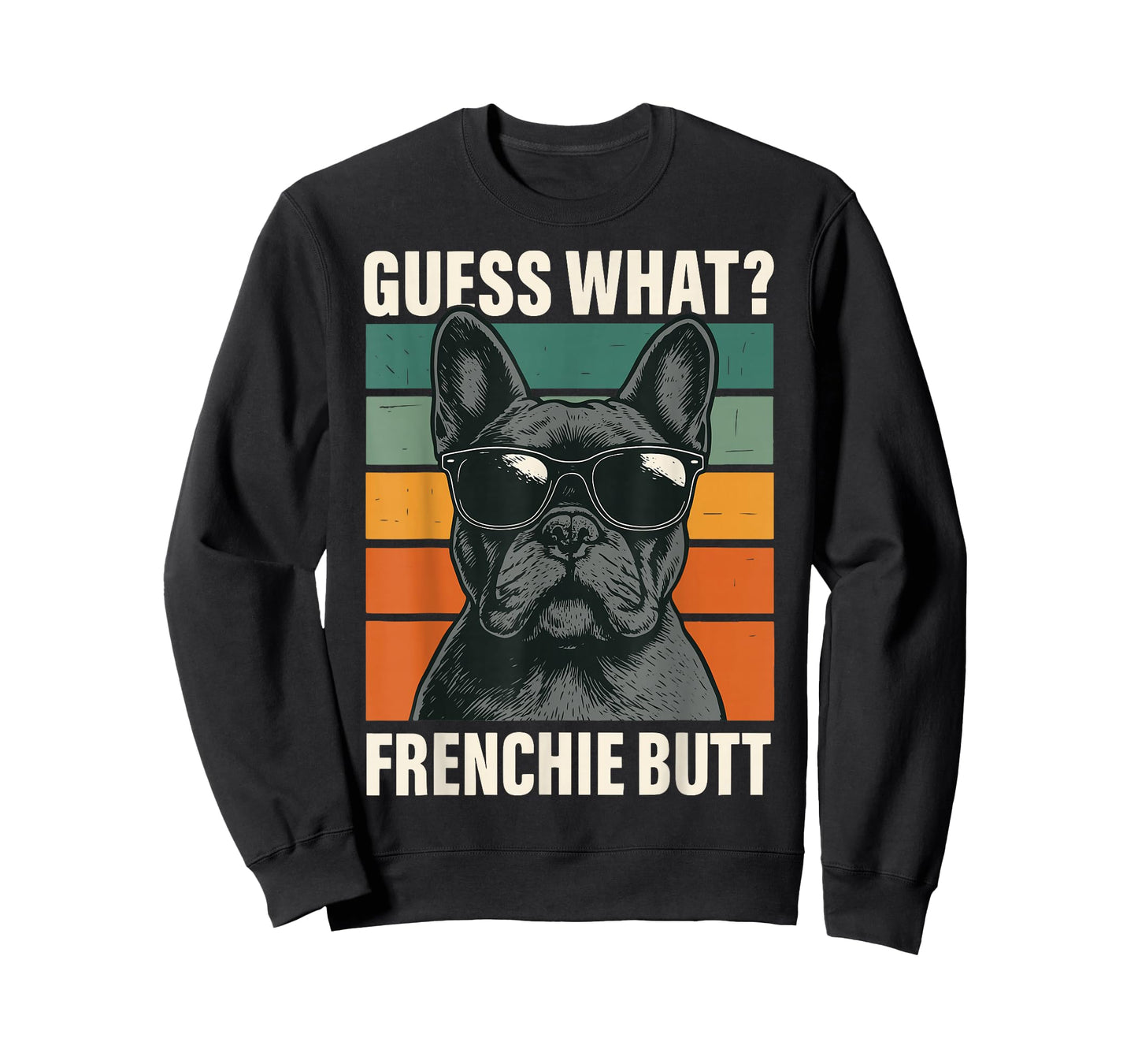 Guess What Frenchie Butt T-Shirt