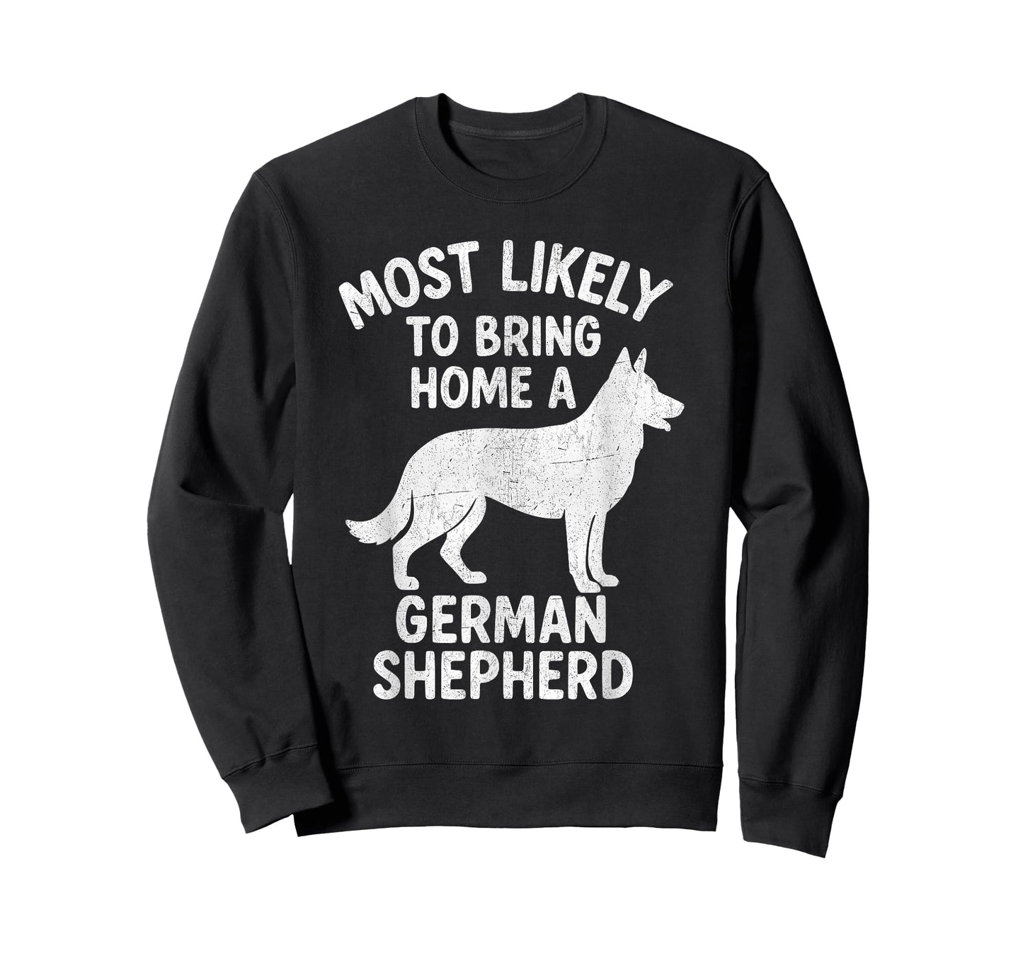 Most Likely To Bring Home A German Shepherd T-Shirt