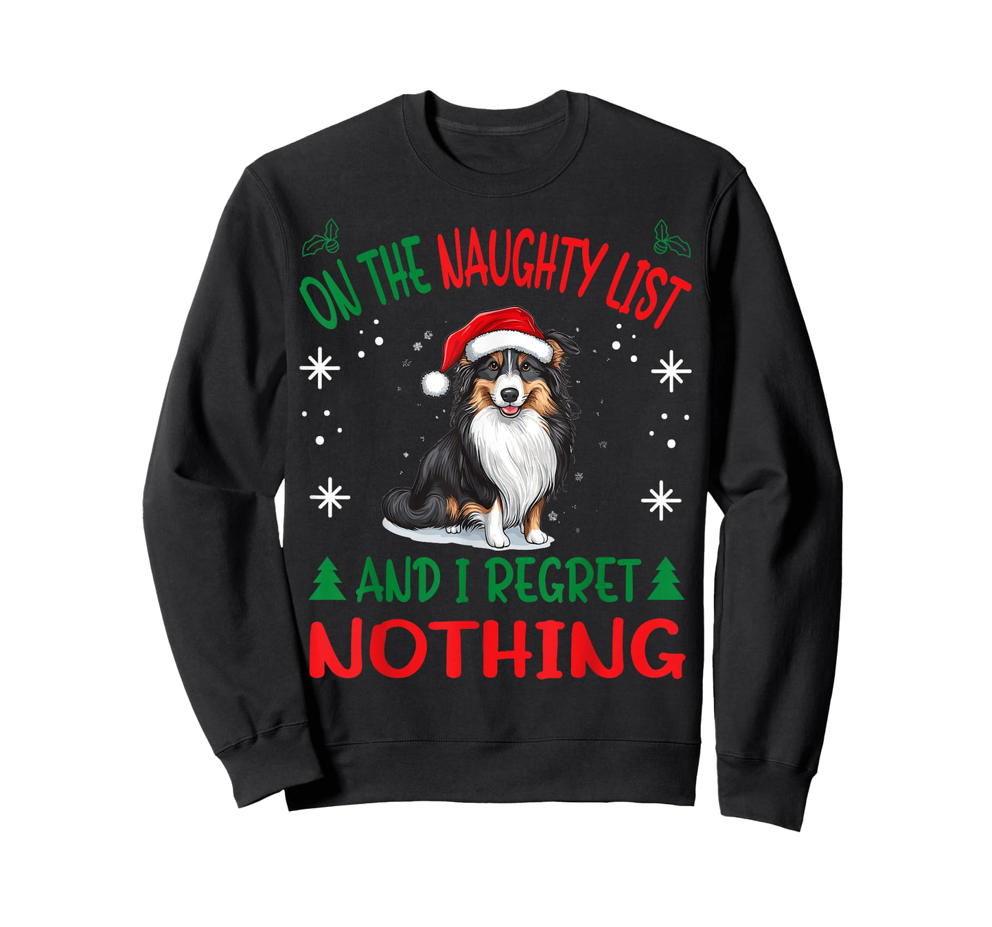 Cute Shetland Sheepdog Dog Christmas On The Naughty List and T-Shirt