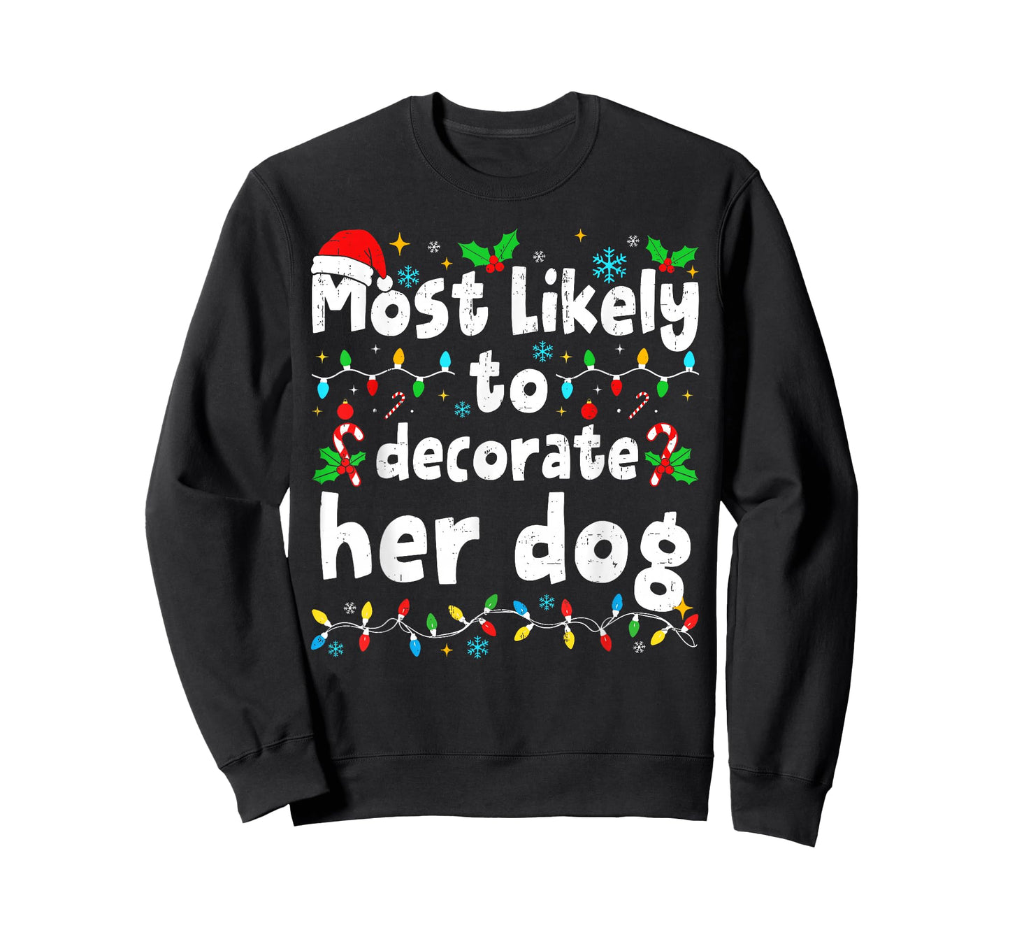 Most Likely to Decorate Her Dog Christmas Matching Family T-Shirt