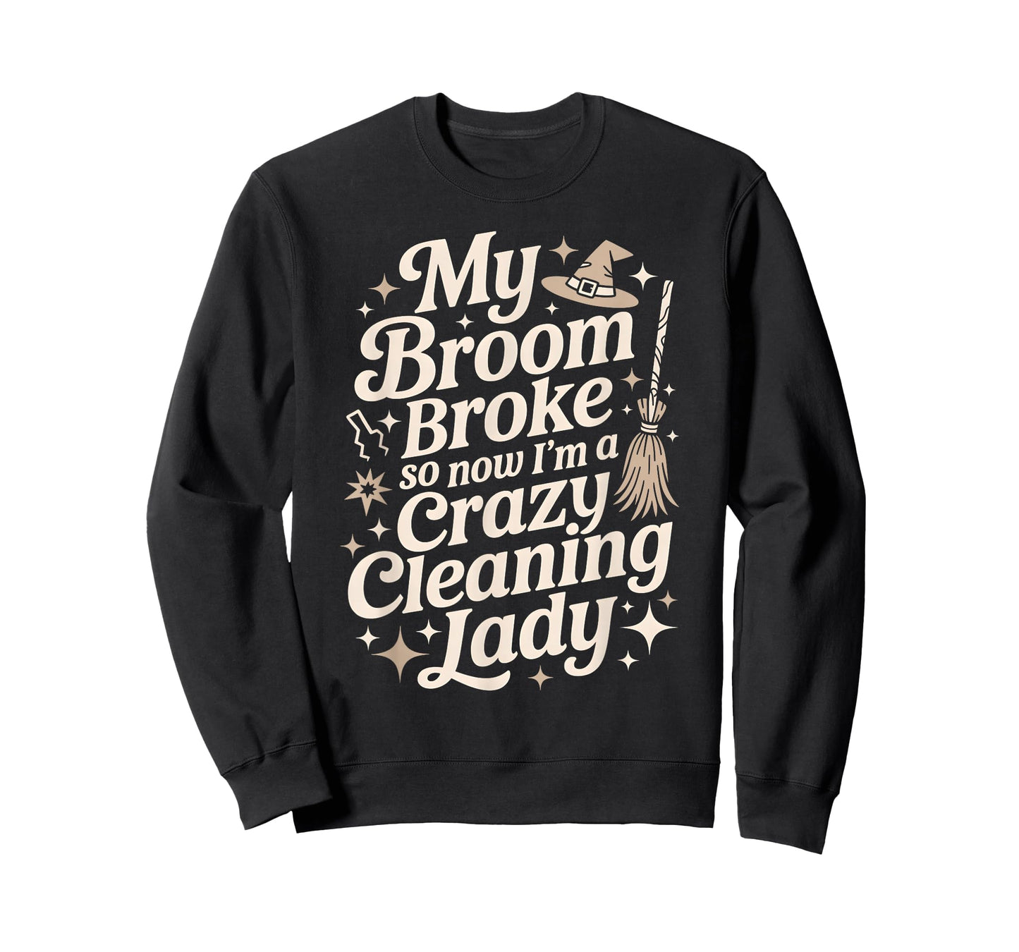 Funny Witch Broom Broke Now Cleaning Lady Dog Mom Team Clean T-Shirt