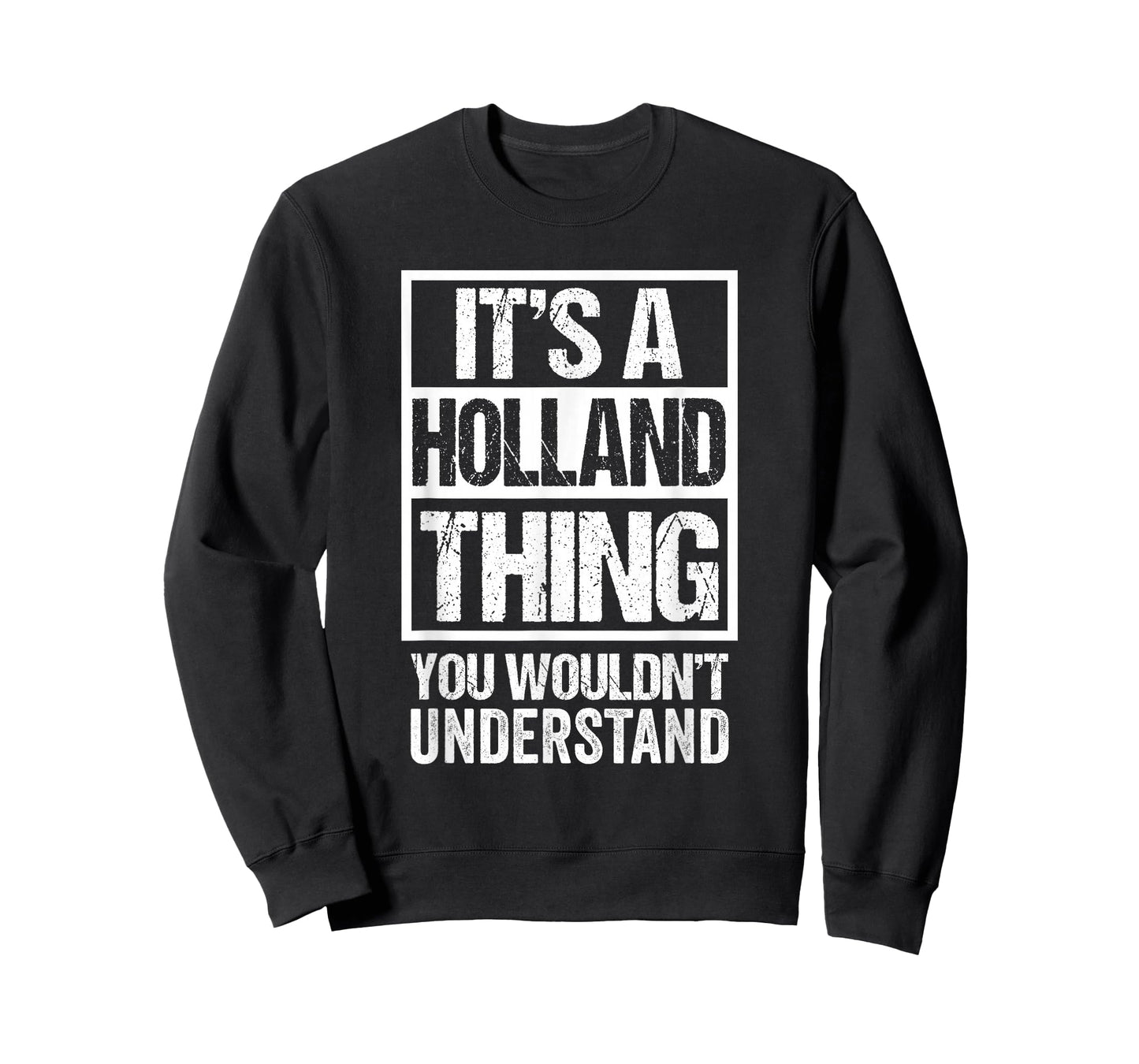 It's A Holland Thing You Wouldn't Understand Surname Name T-Shirt