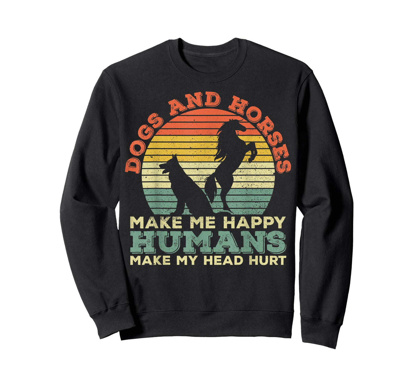 Horses Make Me Happy Dogs And Horses Make Me Happy T-Shirt