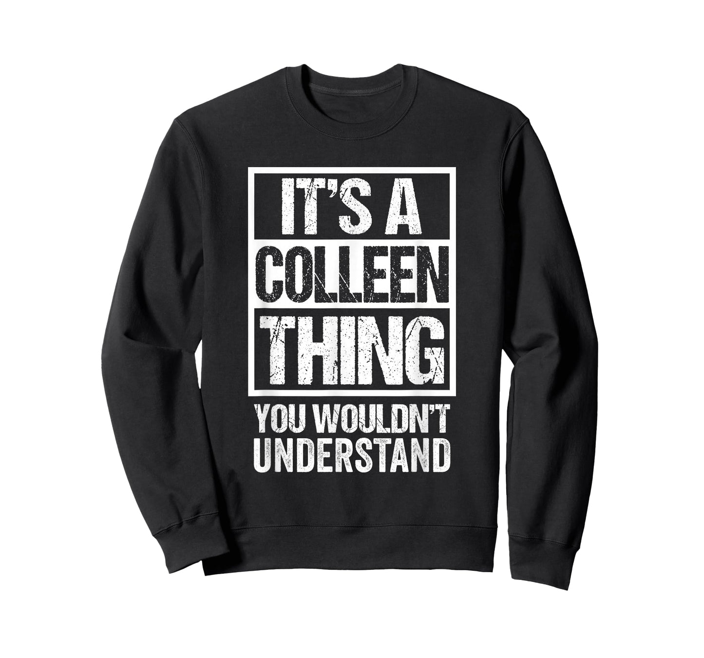 It's A Colleen Thing You Wouldn't Understand First Name T-Shirt