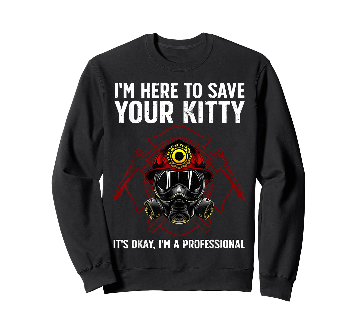 Funny Firefighter Art for Men Women Fireman Gag Fire Fighter T-Shirt