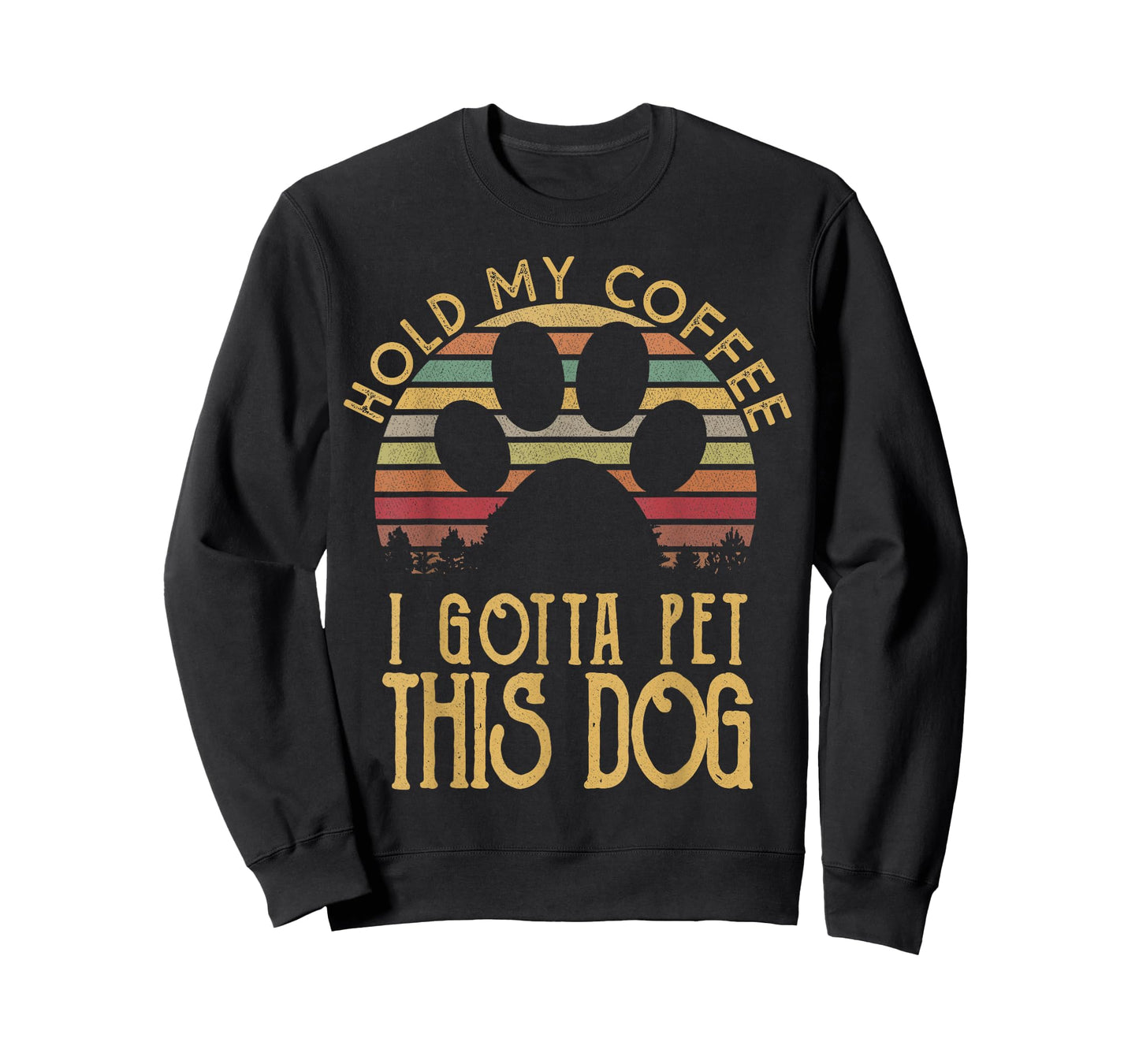 Hold My Coffee I Gotta Pet This Dog Funny Drink T-shirt Gift T-Shirt