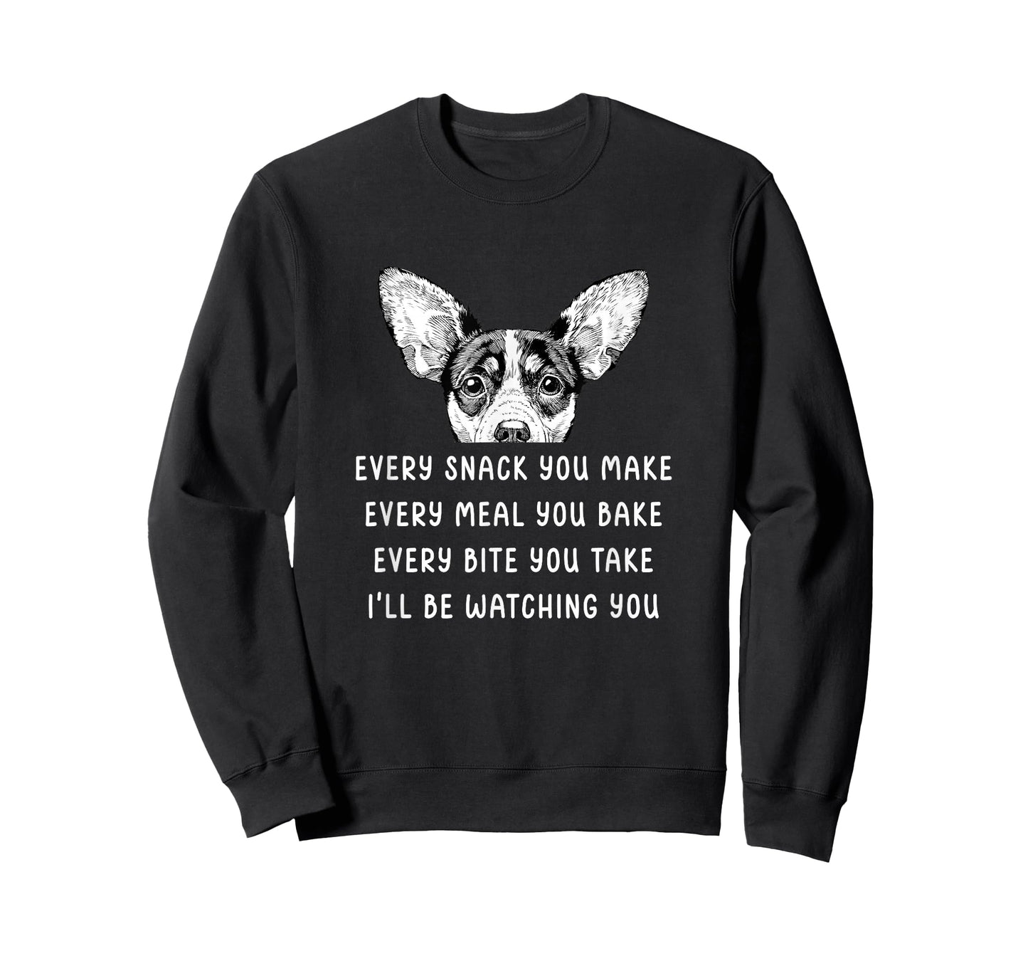 Every Snack You Make Every Meal You Bake Rat Terrier T-Shirt